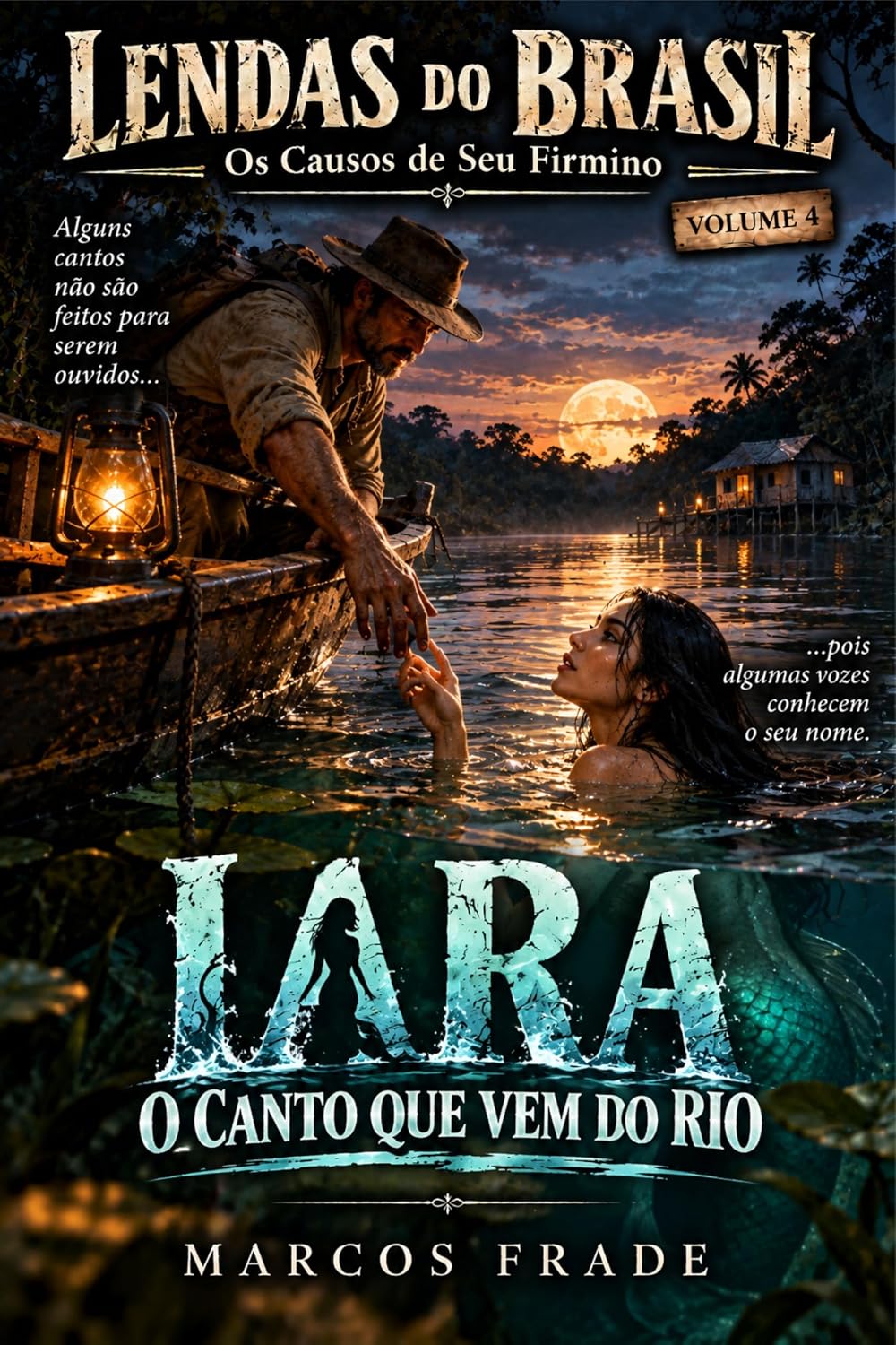 IARA - O Canto Que Vem do Rio (LENDAS do BRASIL - Os Causos de Seu Firmino) baixar o livro de graça