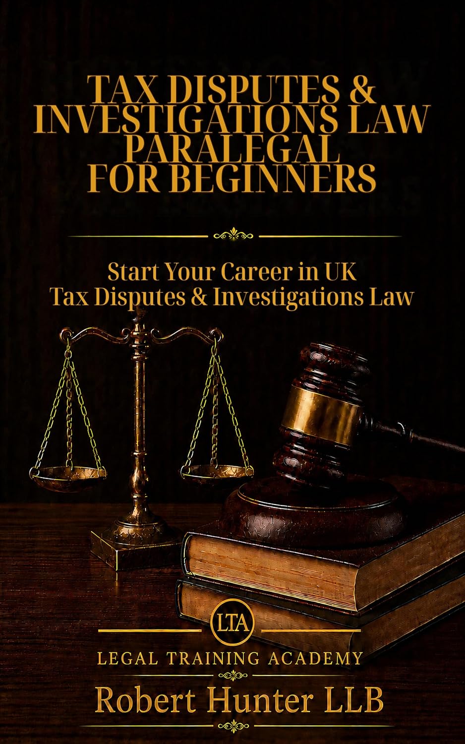 capítulo por capítulo baixar Tax Disputes & Investigations Law Paralegal for Beginners: Start Your Career in UK Tax Disputes & Investigations Law (English Edition)