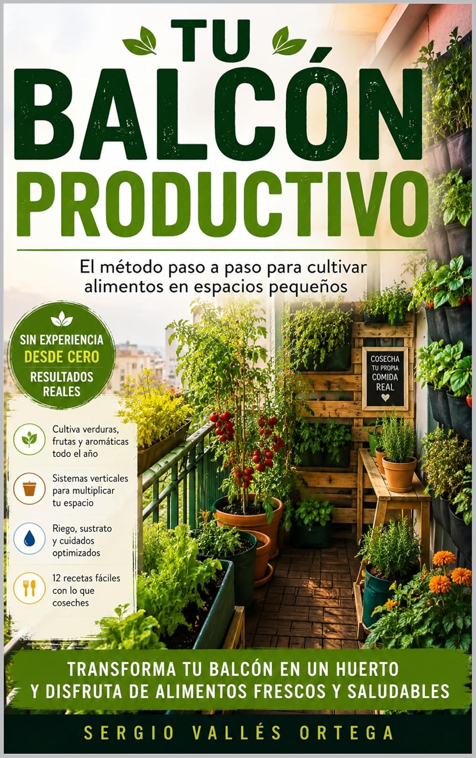 ler totalmente Tu balcon productivo: El metodo paso a paso para cultivar alimentos en espacios pequeños (Spanish Edition)