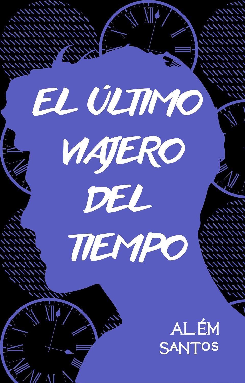 El último viajero del tiempo: una novela de ciencia ficción young adult sobre viajes en el tiempo y el apocalipsis (Spanish Edition) baixar livro de graça