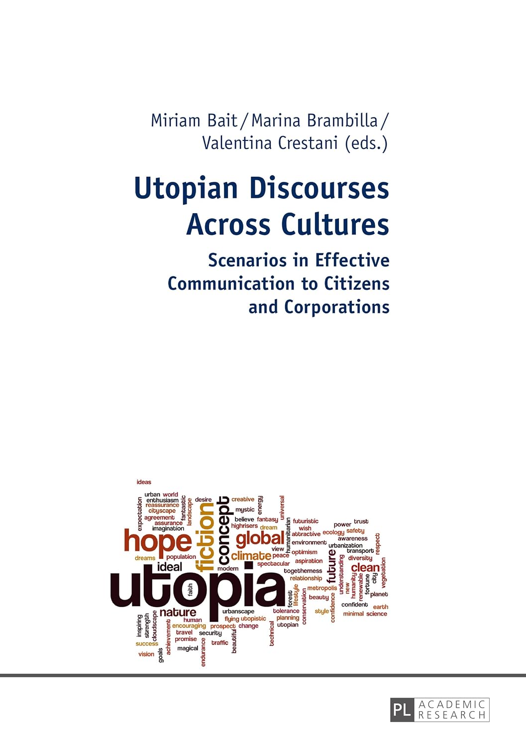 ler totalmente Utopian Discourses Across Cultures: Scenarios in Effective Communication to Citizens and Corporations (English Edition)