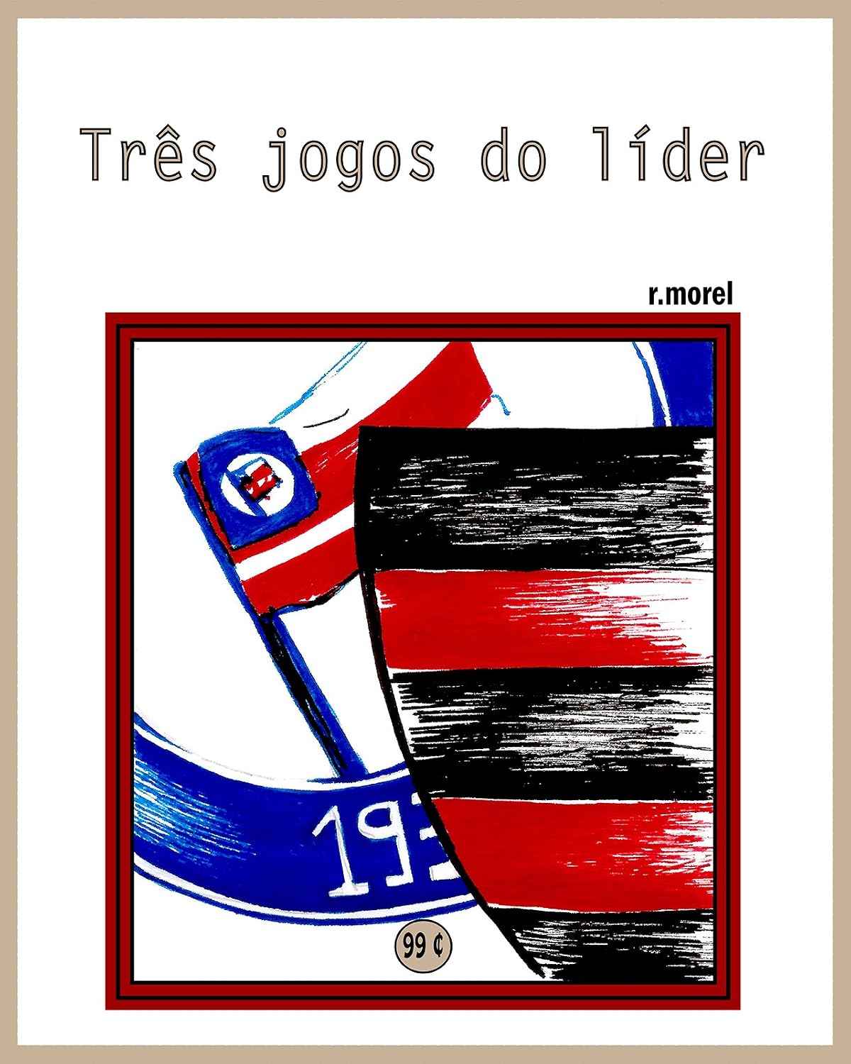 Três jogos do líder (Coleção "Campanha do Flamengo no Brasileirão 2017" Livro 10) baixar o livro de graça