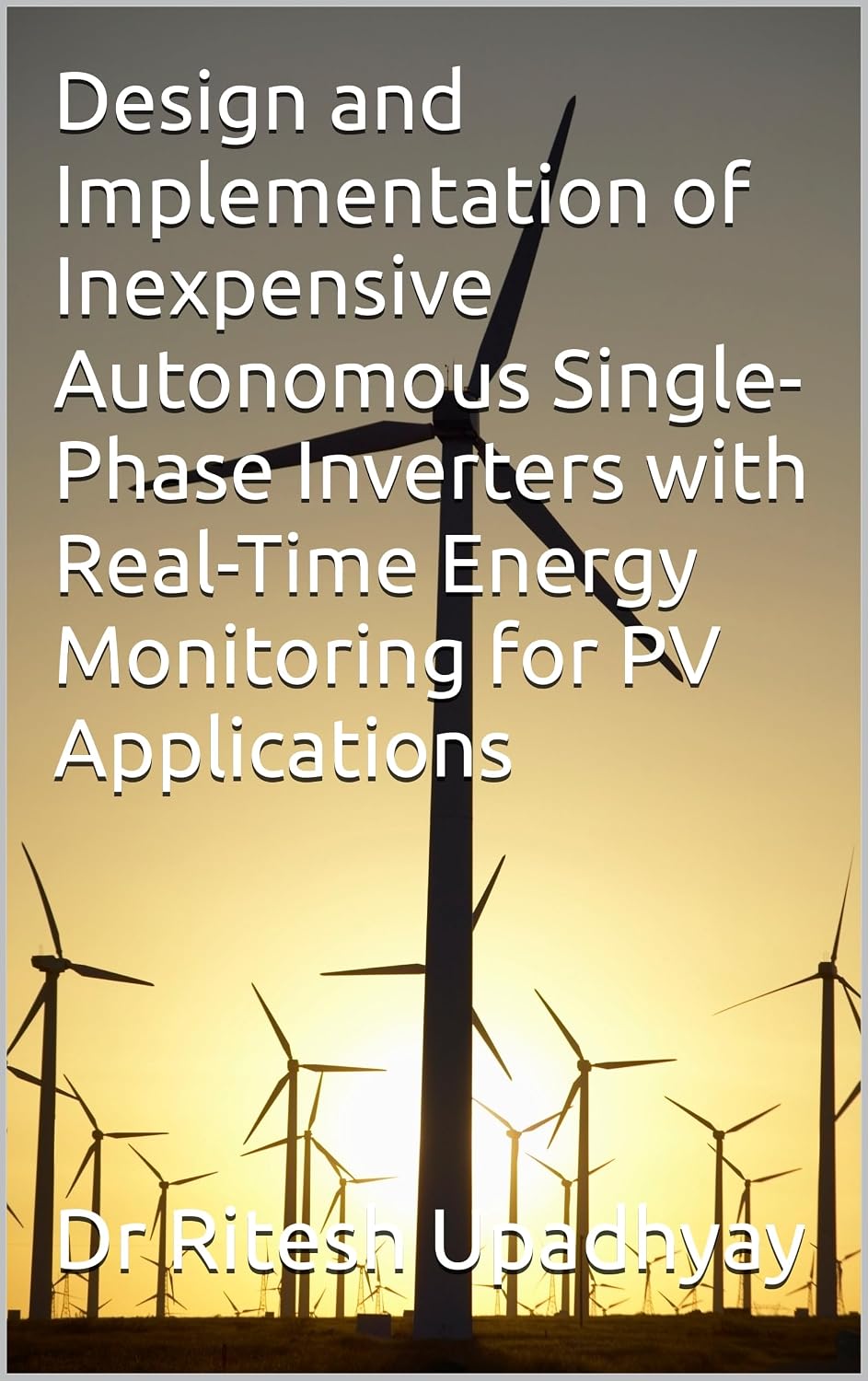 capítulo por capítulo baixar Design and Implementation of Inexpensive Autonomous Single-Phase Inverters with Real-Time Energy Monitoring for PV Applications (English Edition)