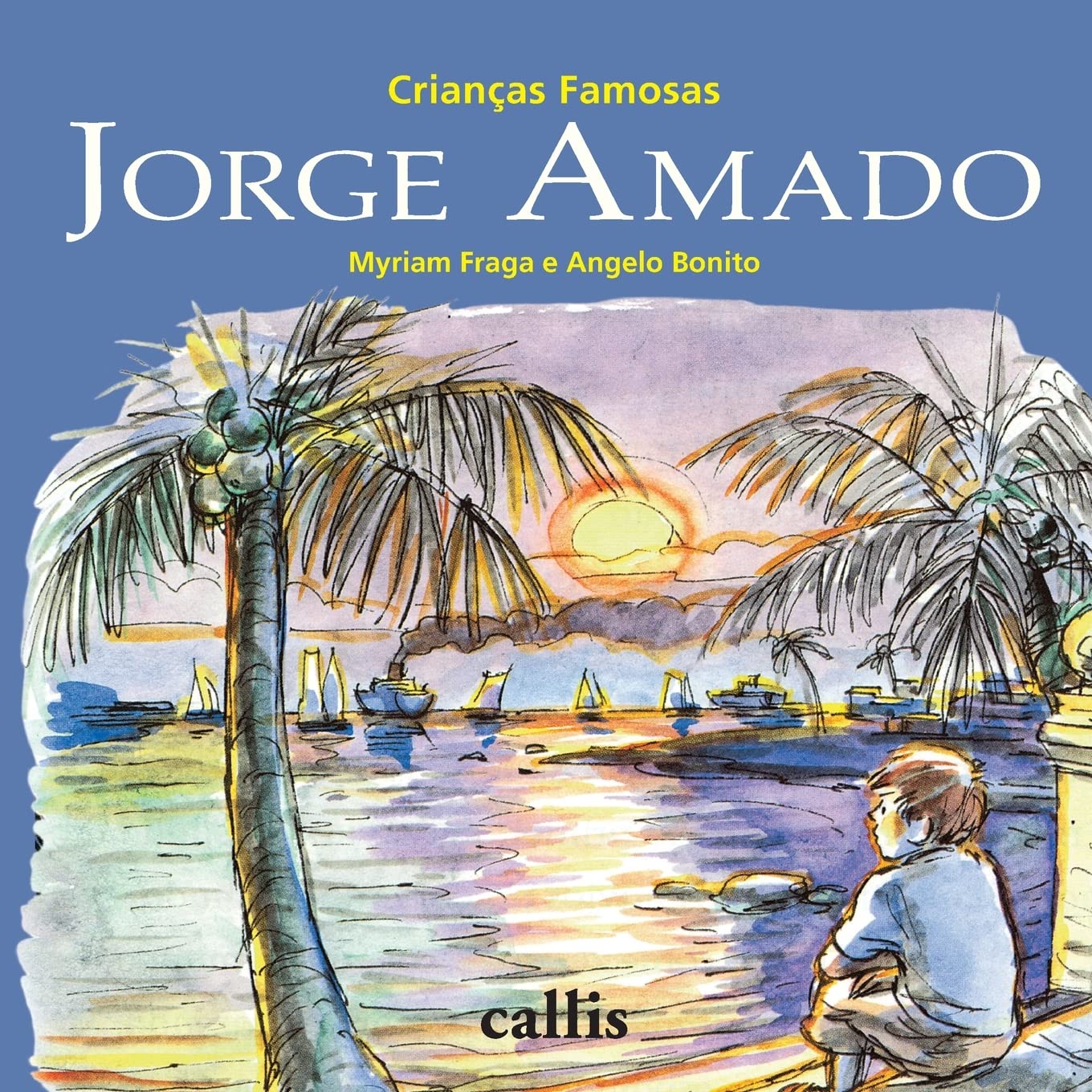 Jorge Amado - 2ª edição - Crianças Famosas: 2 baixar livro de graça