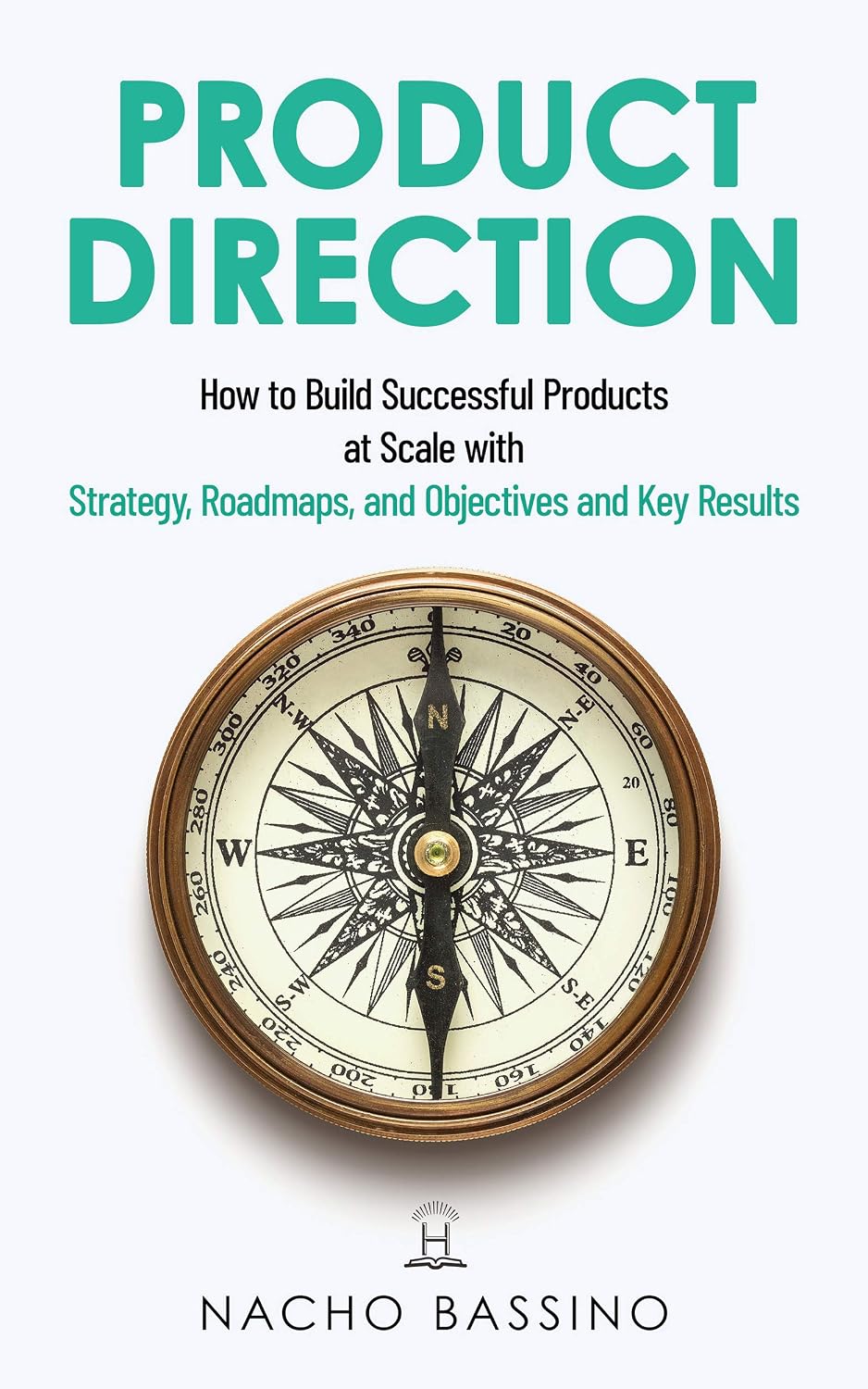 Product Direction: How to build successful products at scale with Strategy, Roadmaps, and Objectives and Key Results (OKRs) (English Edition) baixar o livro de graça