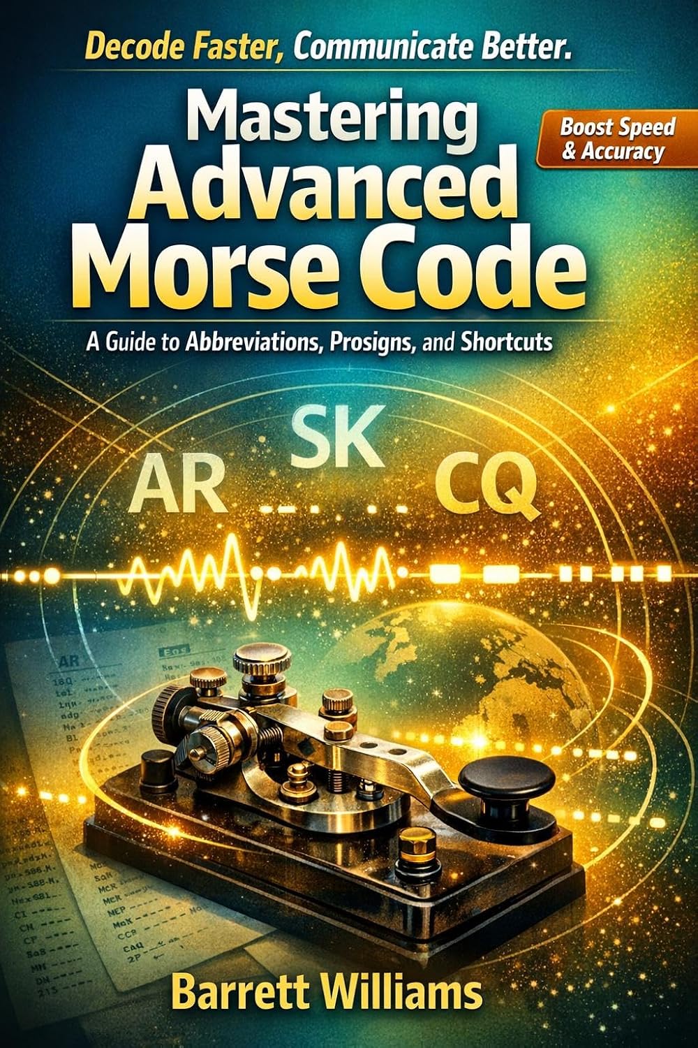 ler totalmente Mastering Advanced Morse Code: A Guide to Abbreviations, Prosigns, and Shortcuts (The Practical Ham Radio Operator) (English Edition)