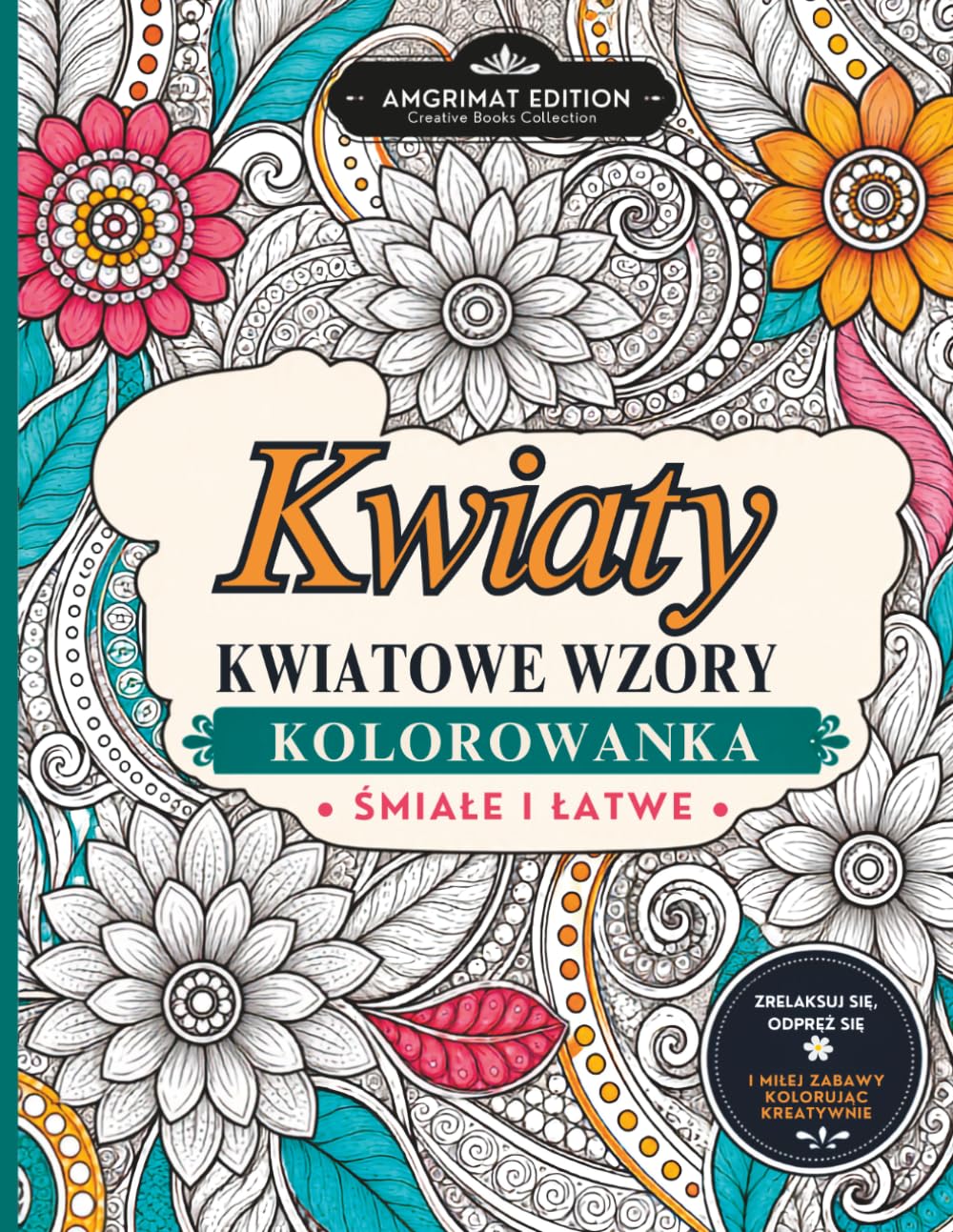 ler totalmente Kwiaty Kwiatowe Wzory Kolorowanka: Szczególowe i Latwe do Kolorowania Motywy Kwiatowe dla Doroslych na Relaks, Odpoczynek i Kreatywną Zabawę