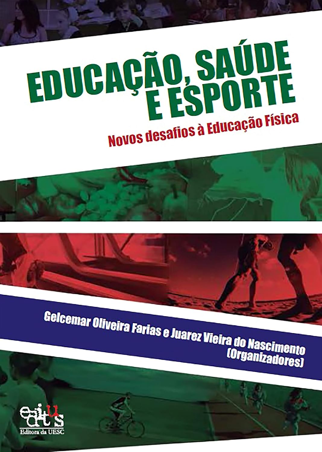Educação, saúde e esporte: novos desafios à Educação Física baixar o livro de graça
