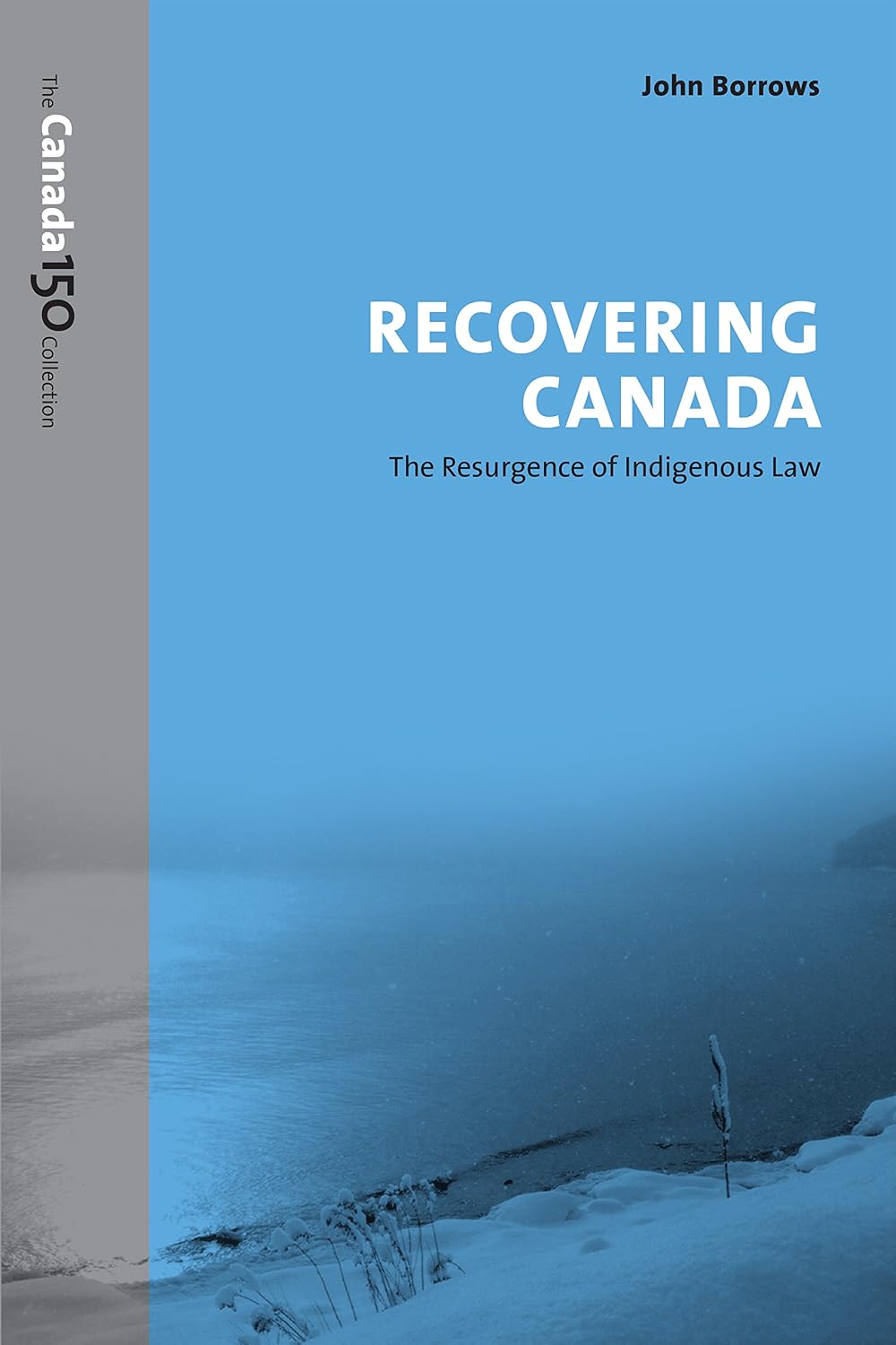 Recovering Canada: The Resurgence of Indigenous Law (The Canada 150 Collection) (English Edition) baixar livro de graça