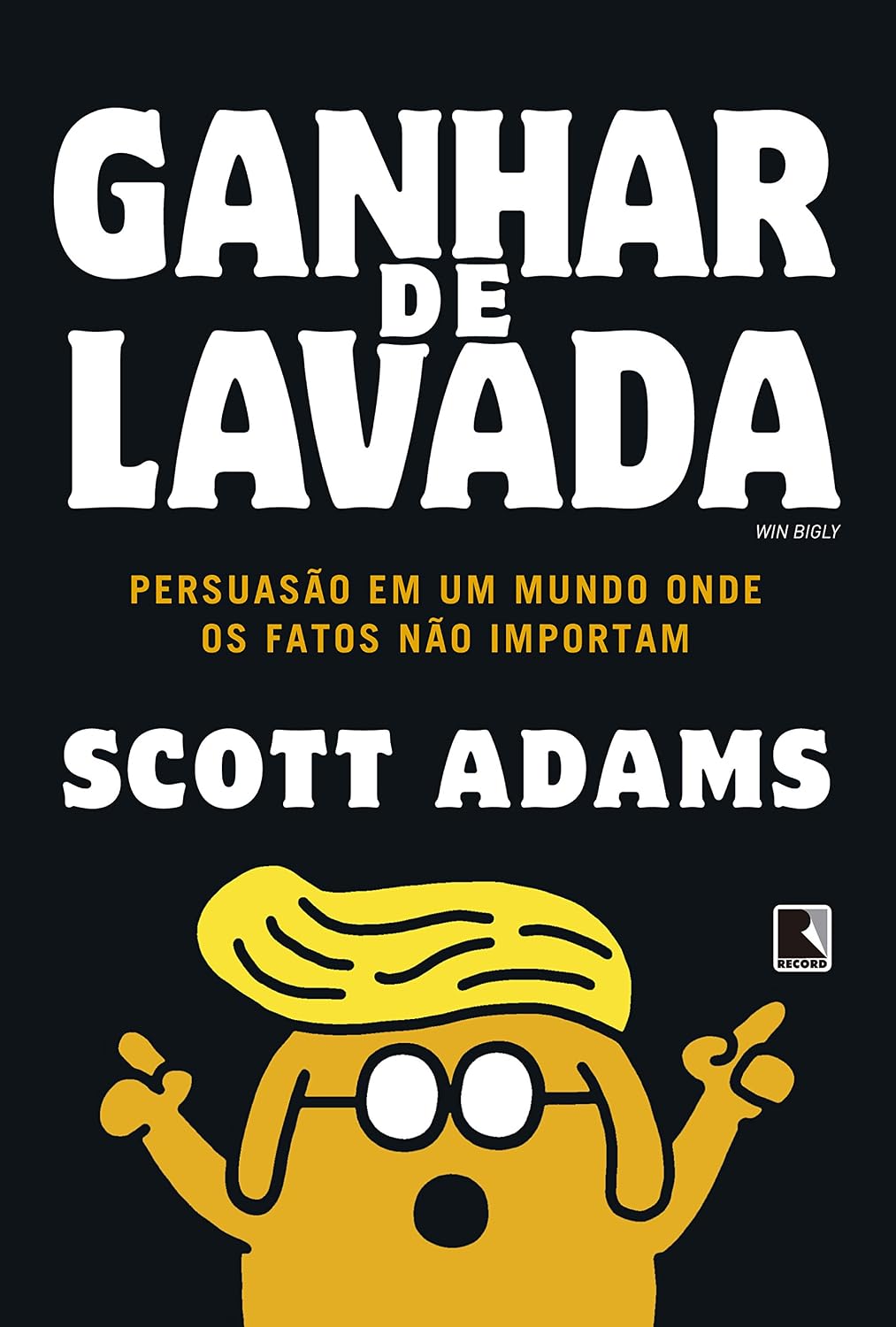 Ganhar de lavada: Win Bigly