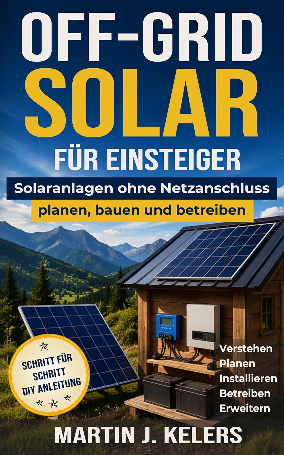 Off-Grid Solar für Einsteiger: Solaranlagen ohne Netzanschluss planen, bauen und betreiben (German Edition) baixar livro de graça