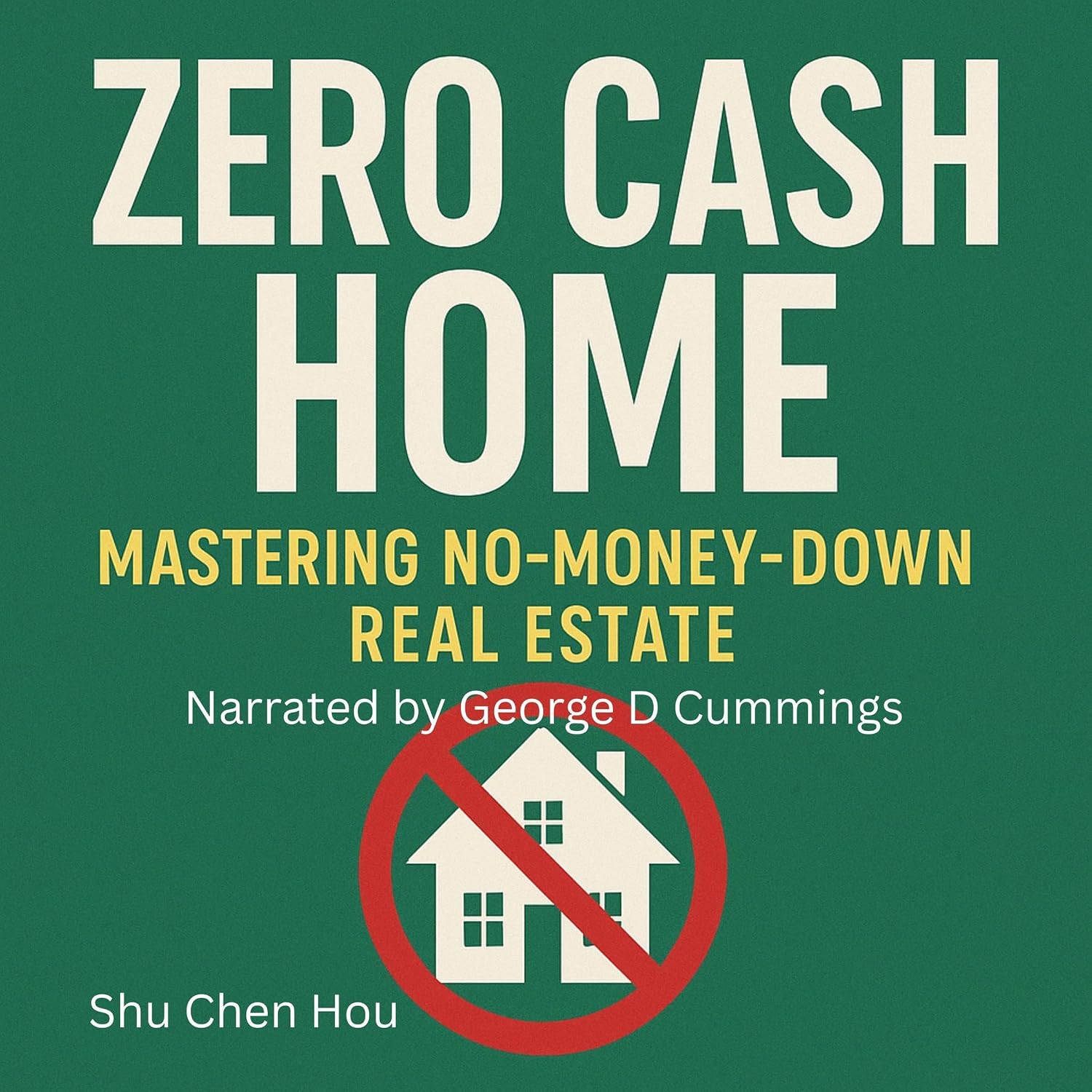 Zero Cash Home: Mastering No-Money-Down Real Estate baixar o livro de graça