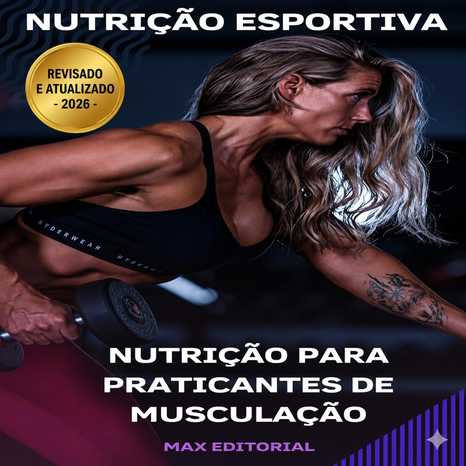 Nutrição para Praticantes de Musculação (NUTRIÇÃO ESPORTIVA, MUSCULAÇÃO & HIPERTROFIA)