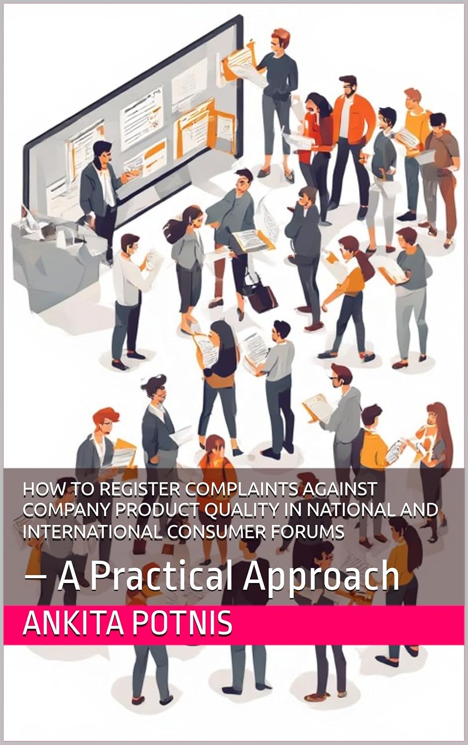 ler totalmente How to Register Complaints Against Company Product Quality in National and International Consumer Forums: – A Practical Approach (English Edition)