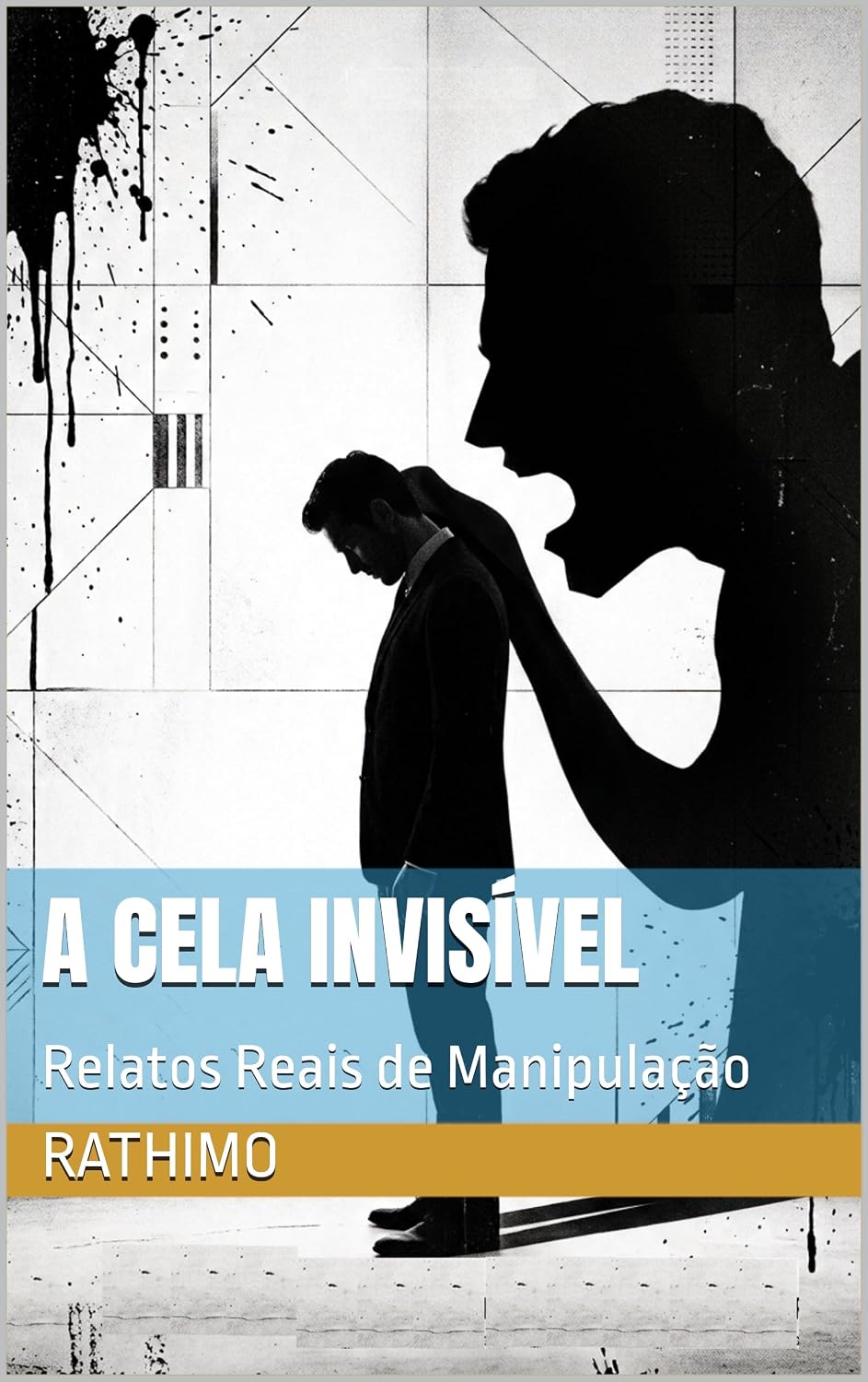 A Cela Invisível: Relatos Reais de Manipulação baixar livro de graça