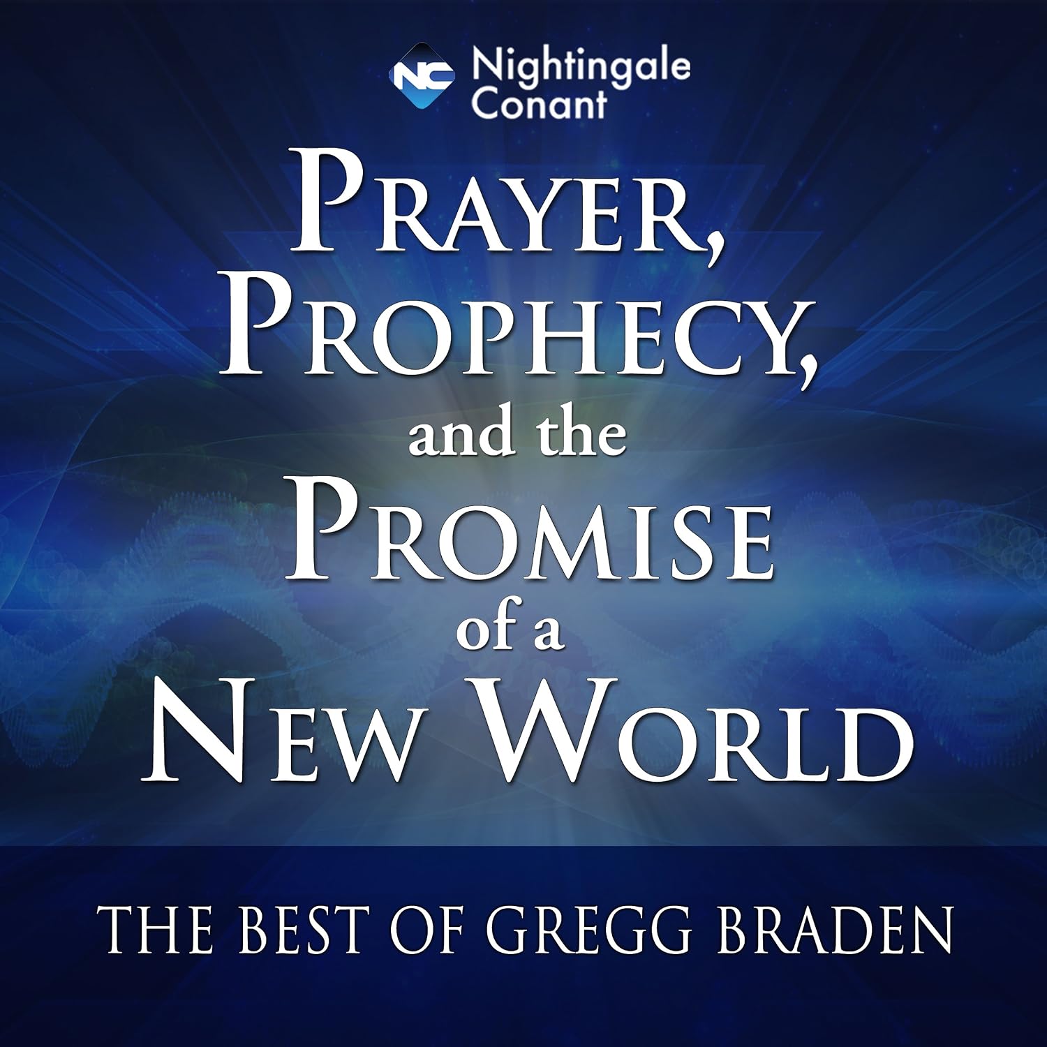 Prayer, Prophecy, and the Promise of a New World: The Best of Gregg Braden Library baixar livro de graça