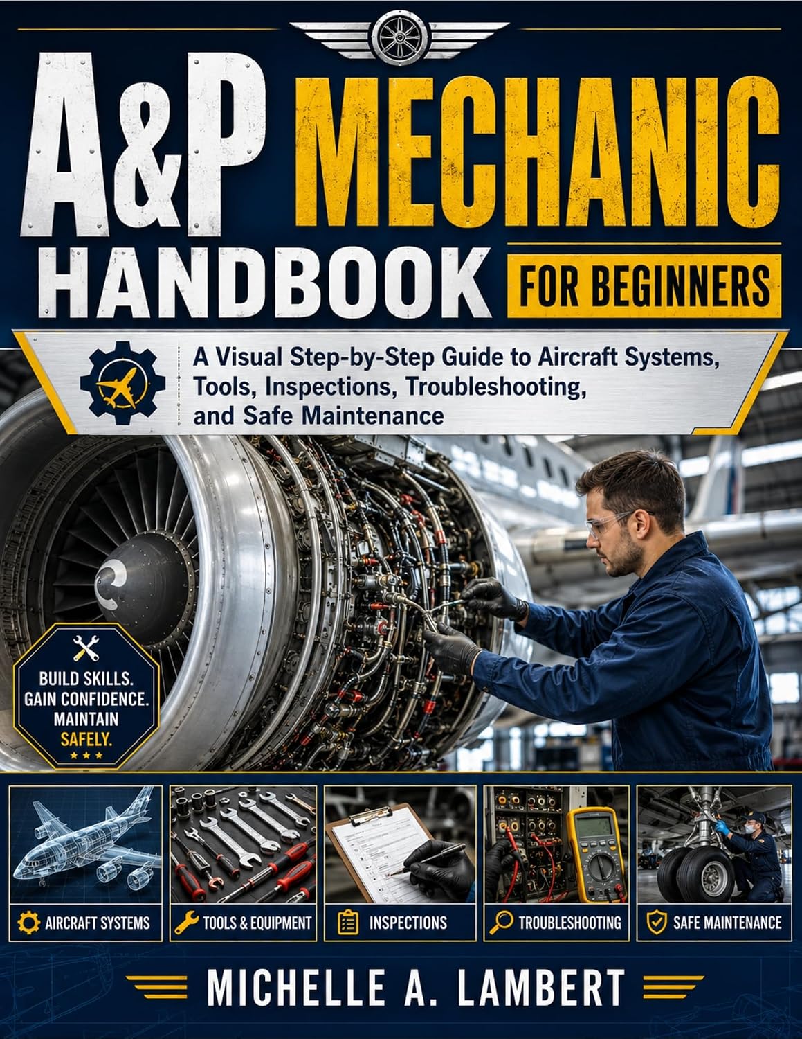 capítulo por capítulo baixar A&P MECHANIC HANDBOOK FOR BEGINNERS: A Visual Step-by-Step Guide to Aircraft Systems, Tools, Inspections, Troubleshooting, and Safe Maintenance (English Edition)