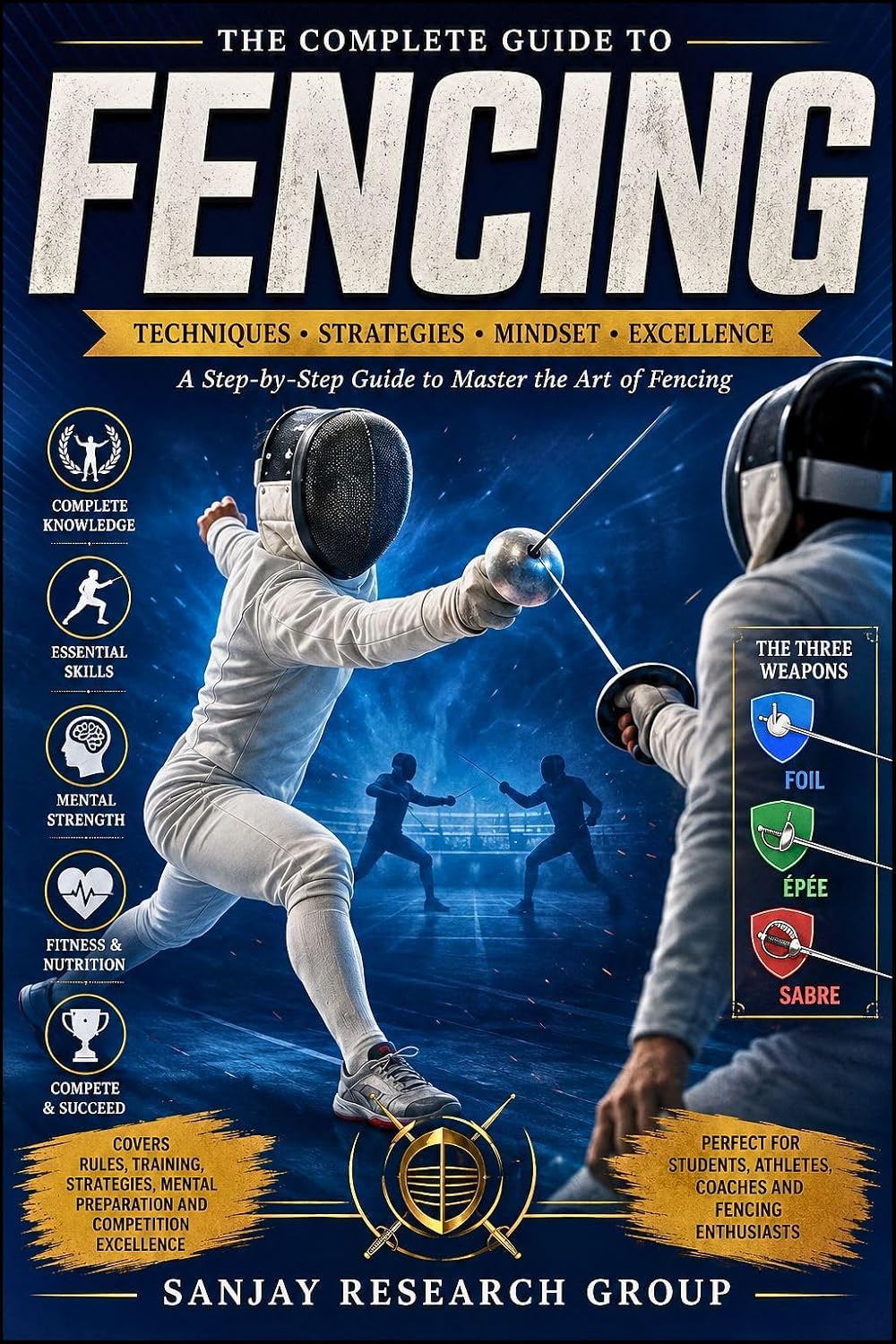 capítulo por capítulo baixar Fencing: A Step by Step Guide to Master the Art of Fencing (Sports Guide Books By Sanjay Mandavi Book 12) (English Edition)