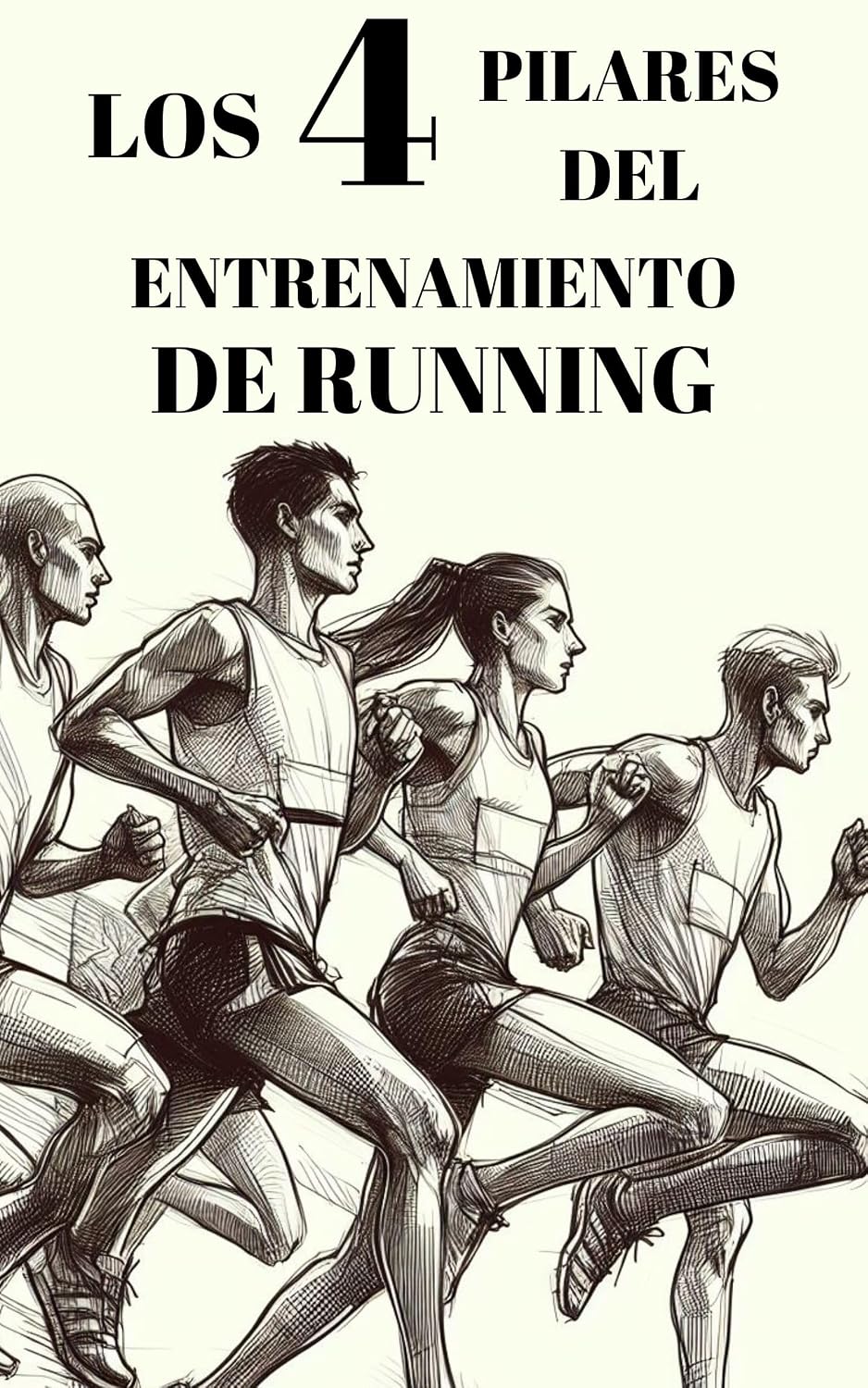 capítulo por capítulo baixar Los 4 Pilares del Entrenamiento de Running: La Fórmula de Entrenamiento Definitiva para Corredores (Spanish Edition)