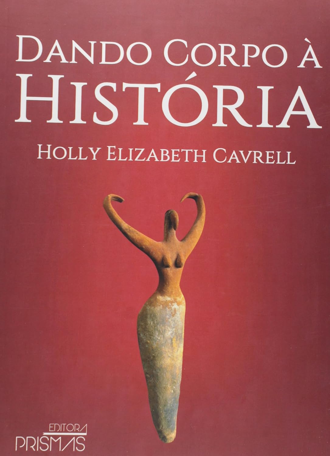 Dando Corpo à História baixar livro de graça