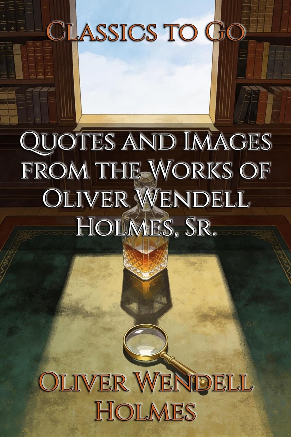 ler totalmente Quotes and Images from the Works of Oliver Wendell Holmes, Sr.: Restored Classics to Go Edition (English Edition)