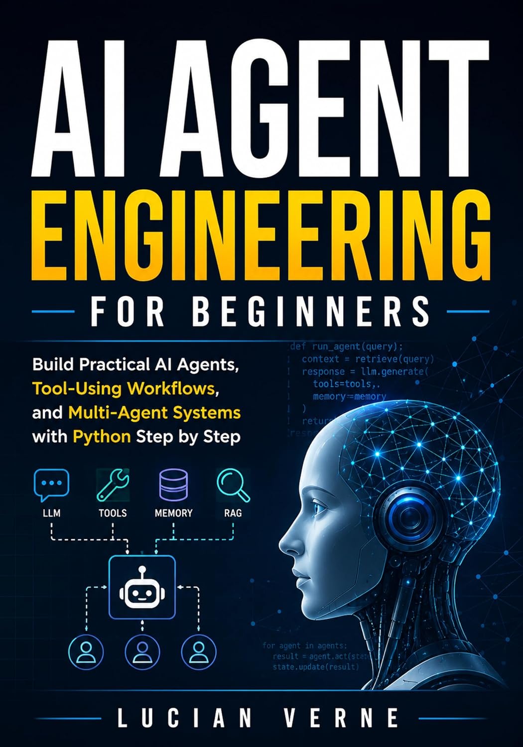 AI Agent Engineering for Beginners: Build Practical AI Agents, Tool-Using Workflows, and Multi-Agent Systems with Python Step by Step (English Edition) baixar livro de graça
