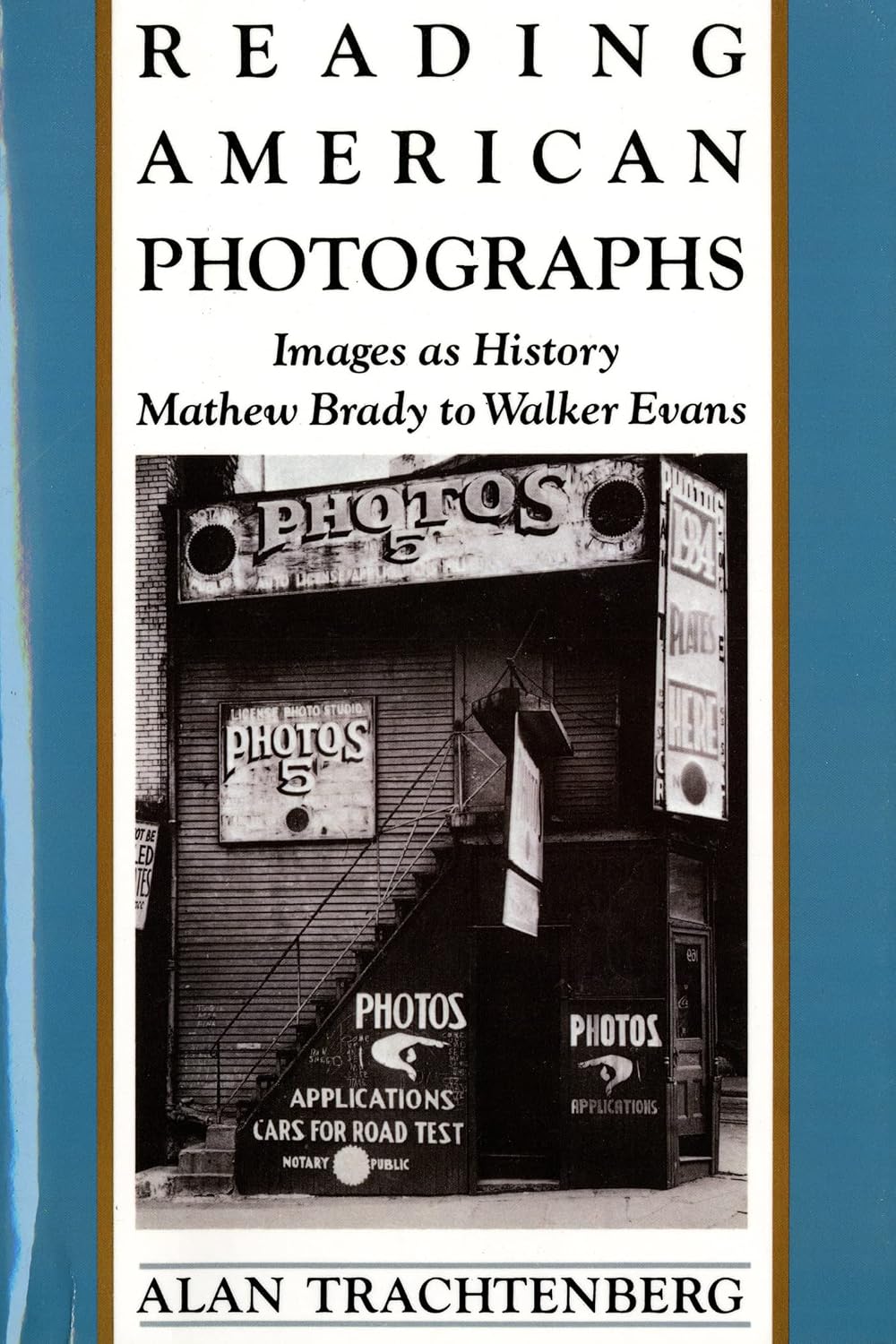 ler totalmente Reading American Photographs: Images as History-Mathew Brady to Walker Evans