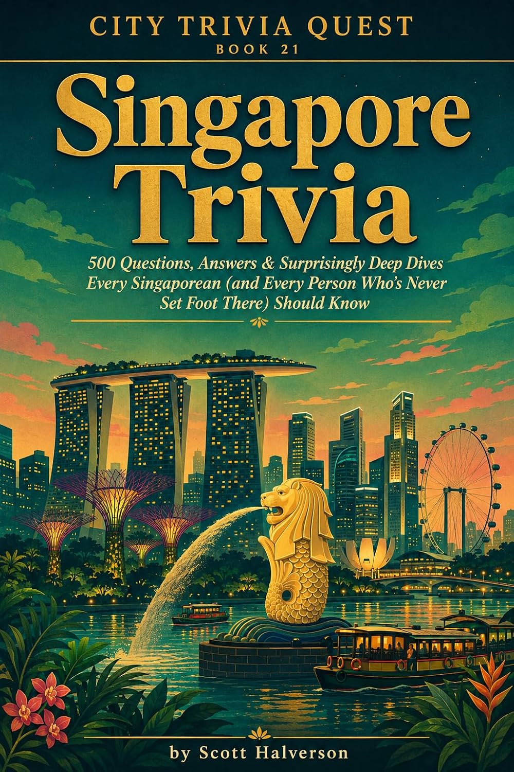 Singapore Trivia: 500 Questions, Answers & Surprisingly Deep Dives Every Singaporean (and Every Person Who's Never Set Foot There) Should Know (City Trivia Quest Book 21) (English Edition) baixar livro de graça