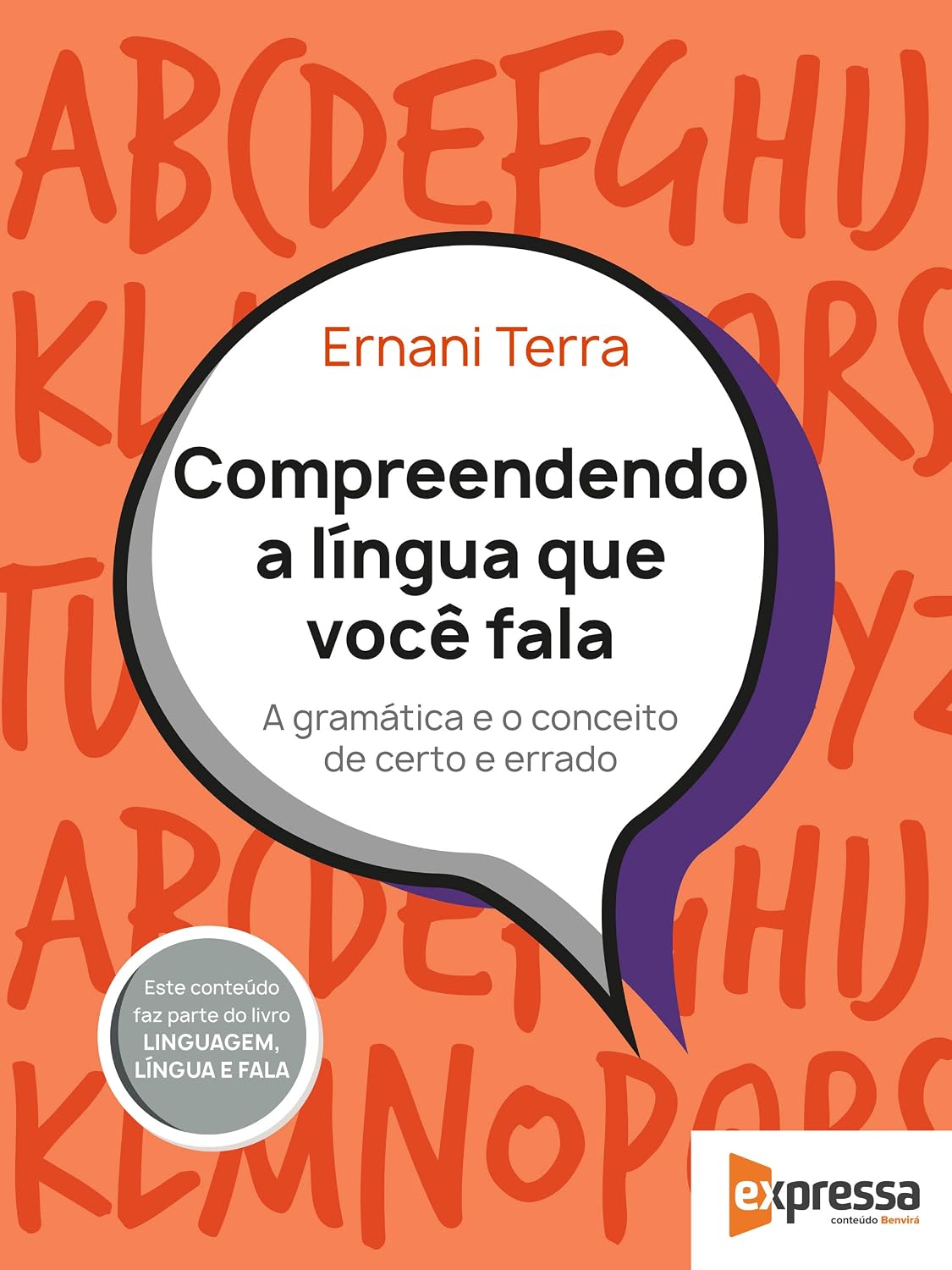 Compreendendo a língua que você fala: a gramática e o conceito de certo e errado baixar livro de graça