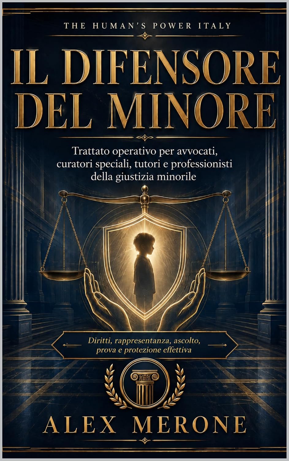 capítulo por capítulo baixar IL DIFENSORE DEL MINORE: TRATTATO OPERATIVO PER AVVOCATI, CURATORI SPECIALI, TUTORI E PROFESSIONISTI DELLA GIUSTIZIA MINORILE (SPECIALE TRIBUNALE Vol. 5) (Italian Edition)