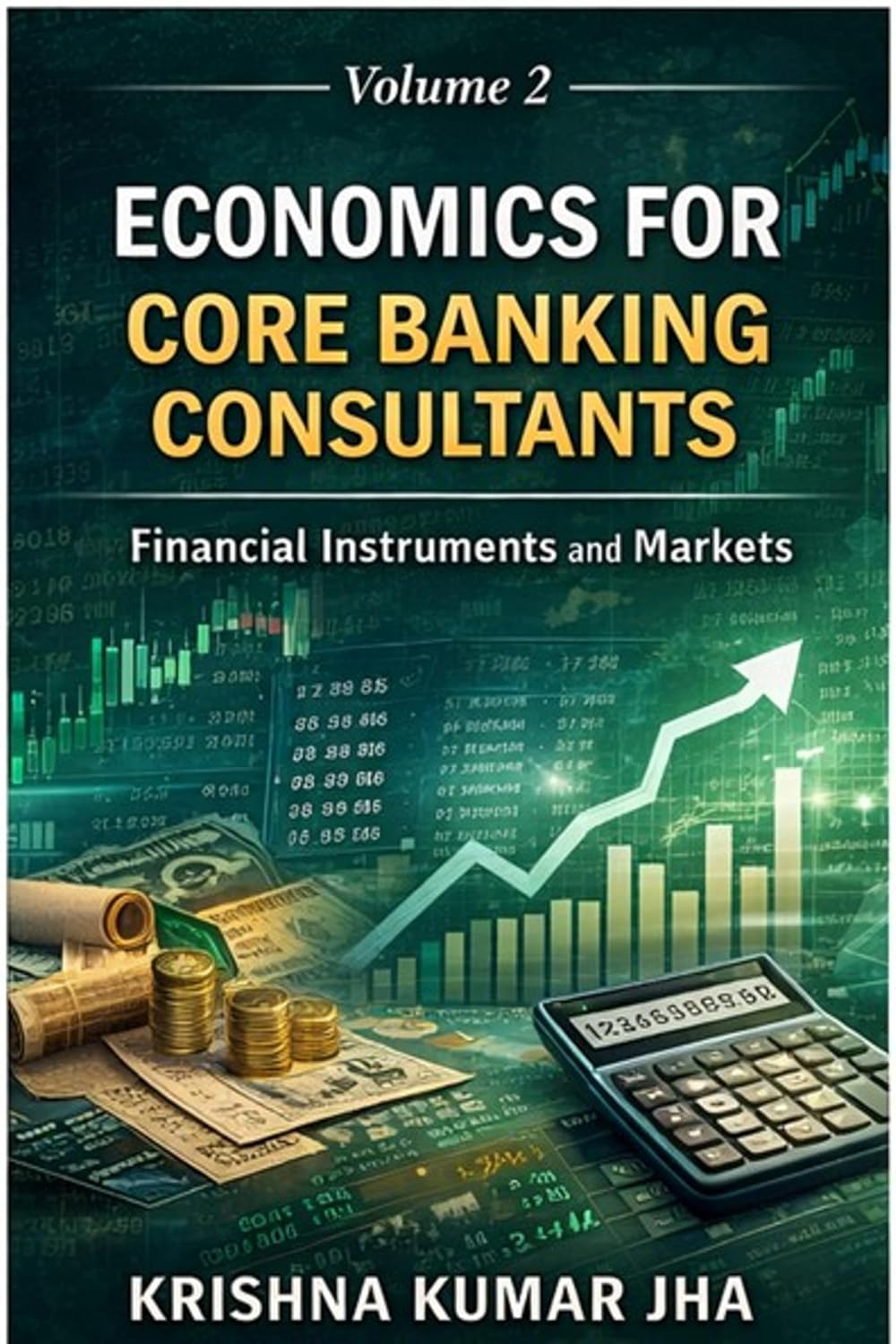Economics for Core Banking Consultants: Financial Instruments and Markets (English Edition) baixar o livro de graça