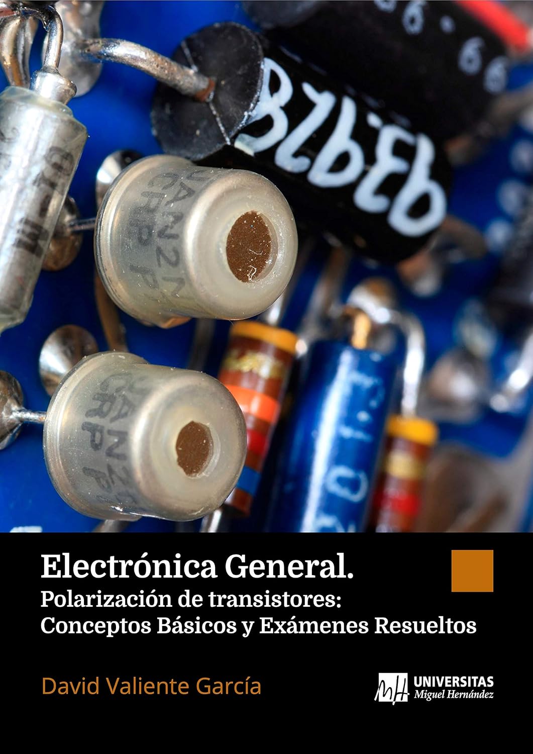 Electrónica general. Polarización de transistores: Conceptos básicos y exámenes resueltos (Spanish Edition) baixar livro de graça