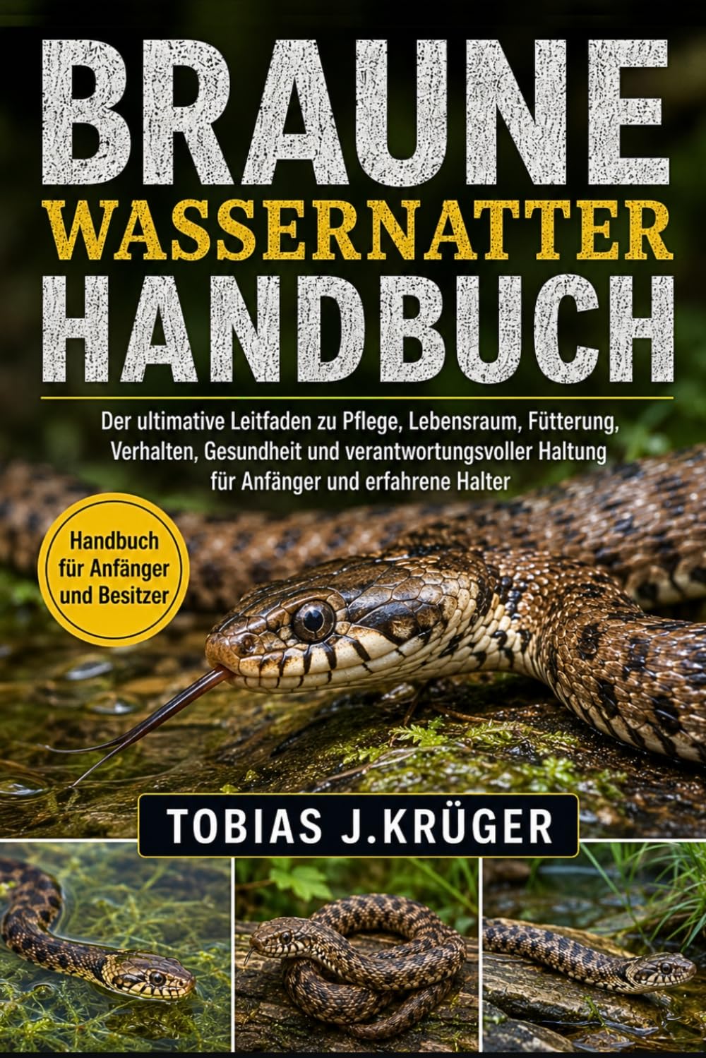 capítulo por capítulo baixar Braune Wassernatter Handbuch: Der ultimative Leitfaden zu Pflege, Lebensraum, Fütterung, Verhalten, Gesundheit und verantwortungsvoller Haltung für Anfänger und erfahrene Halter