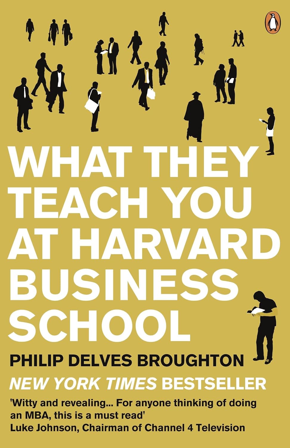 What They Teach You at Harvard Business School: The Internationally-Bestselling Business Classic (English Edition) baixar livro de graça