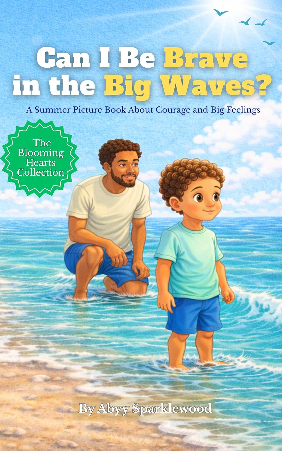 Can I Be Brave In the Big Waves?: A Summer Picture Book About Courage and Big Feelings (The Blooming Hearts Collection) (English Edition) baixar livro de graça