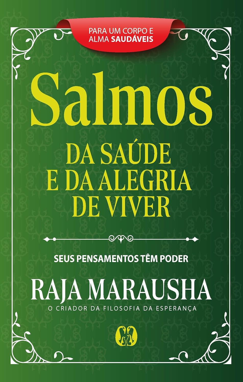 Salmos da saúde e da alegria de viver: seus pensamentos têm poder baixar o livro de graça