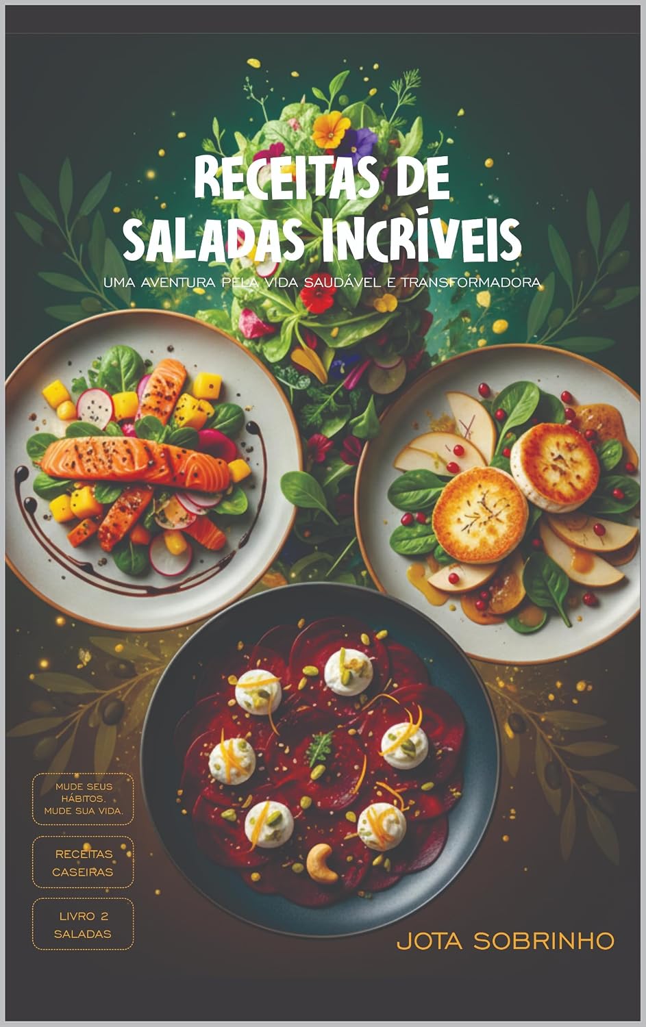 ler totalmente RECEITAS DE SALADAS INCRÍVEIS: UMA AVENTURA PELA VIDA SAUDÁVEL E TRANSFORMADORA
