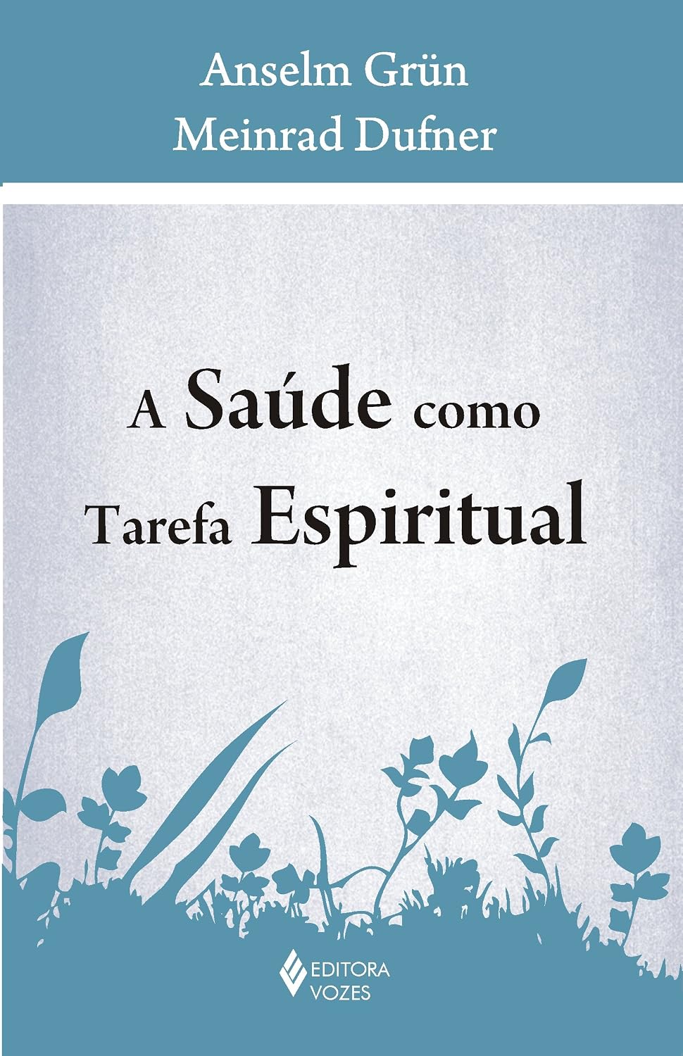 ler totalmente A saúde como tarefa espiritual