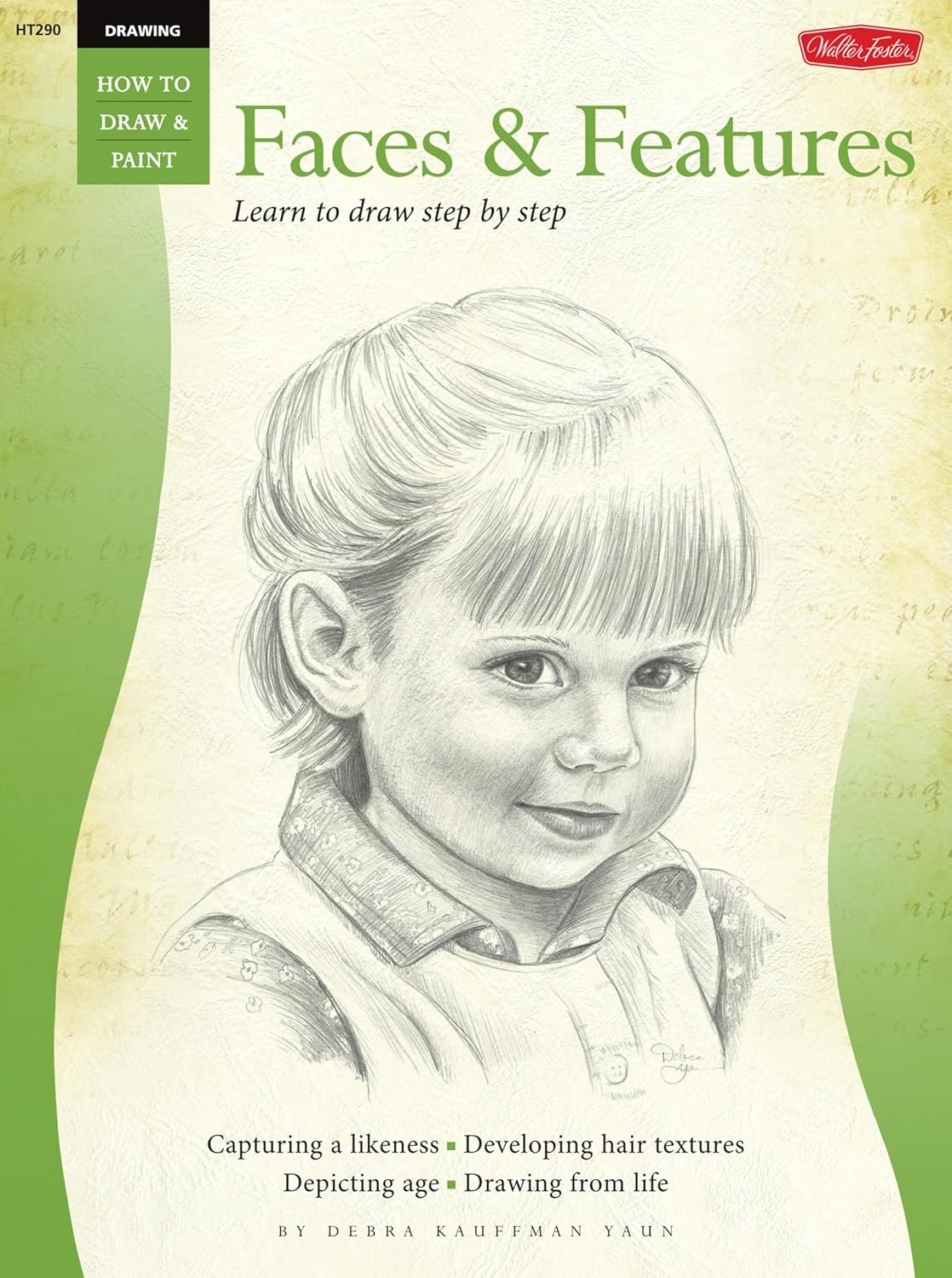 Drawing: Faces & Features: Faces and Features - Learn to Draw Step by Step (How to Draw & Paint) (English Edition) baixar o livro de graça