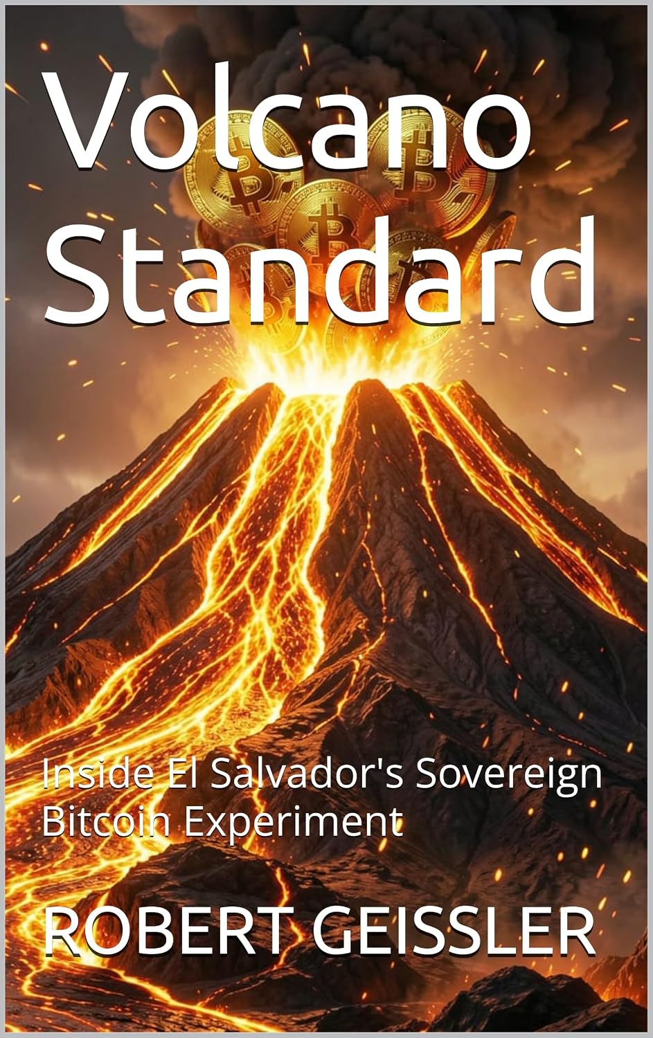 capítulo por capítulo baixar Volcano Standard: Inside El Salvador's Sovereign Bitcoin Experiment (The Great Economic Schools: Ideas That Shaped the World) (English Edition)
