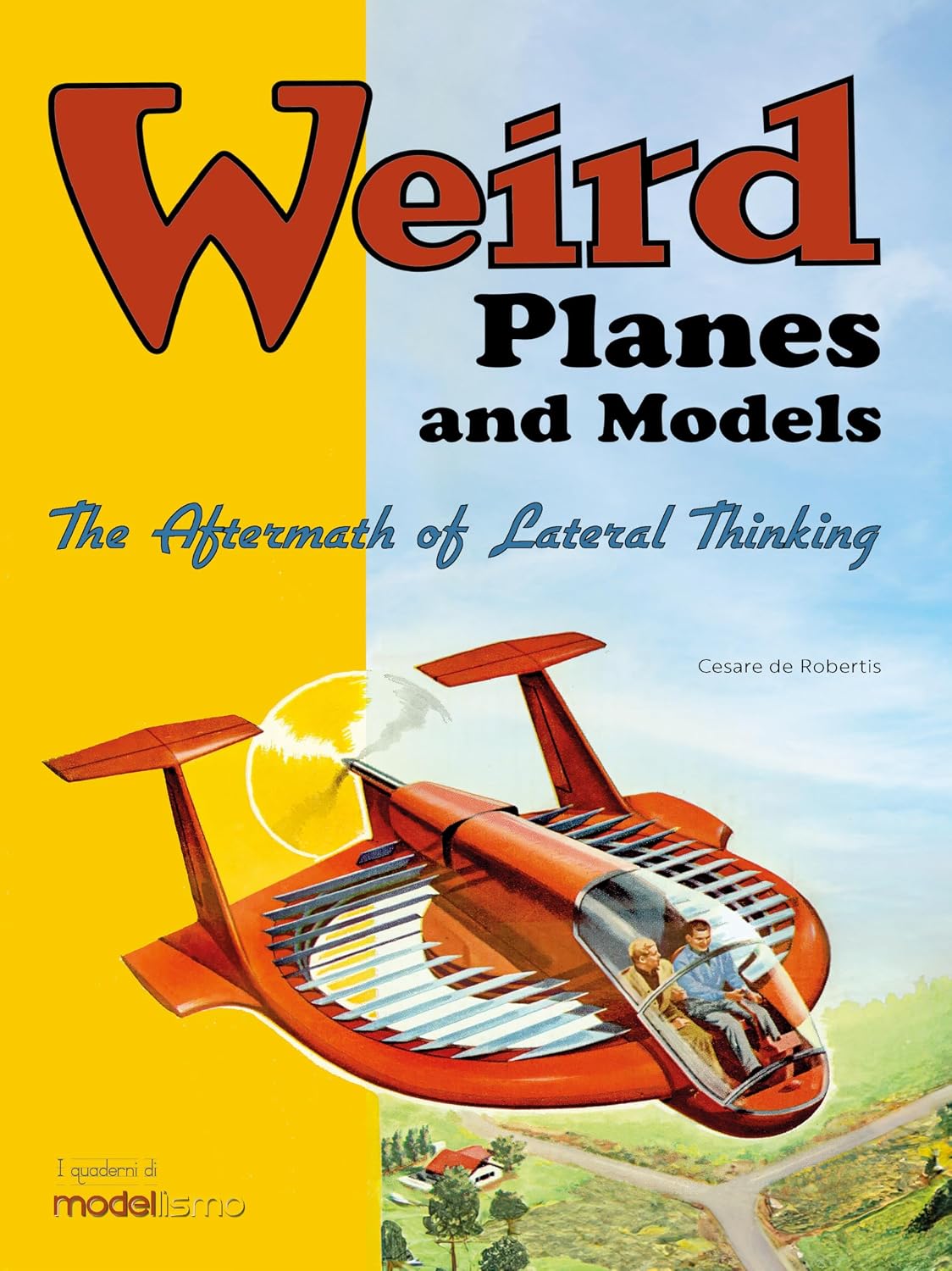 ler totalmente Weird Planes and Models: The aftermath of lateral thinking (I Quaderni di Modellismo Book 16) (English Edition)