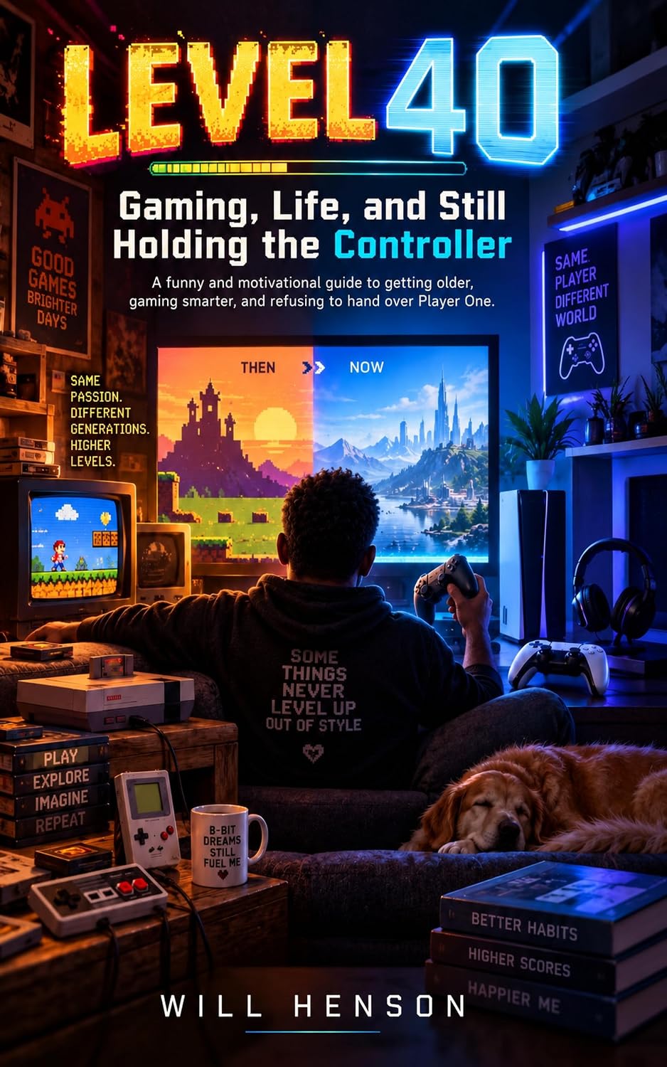 ler totalmente Level 40: Gaming, Life, and Still Holding the Controller (English Edition)