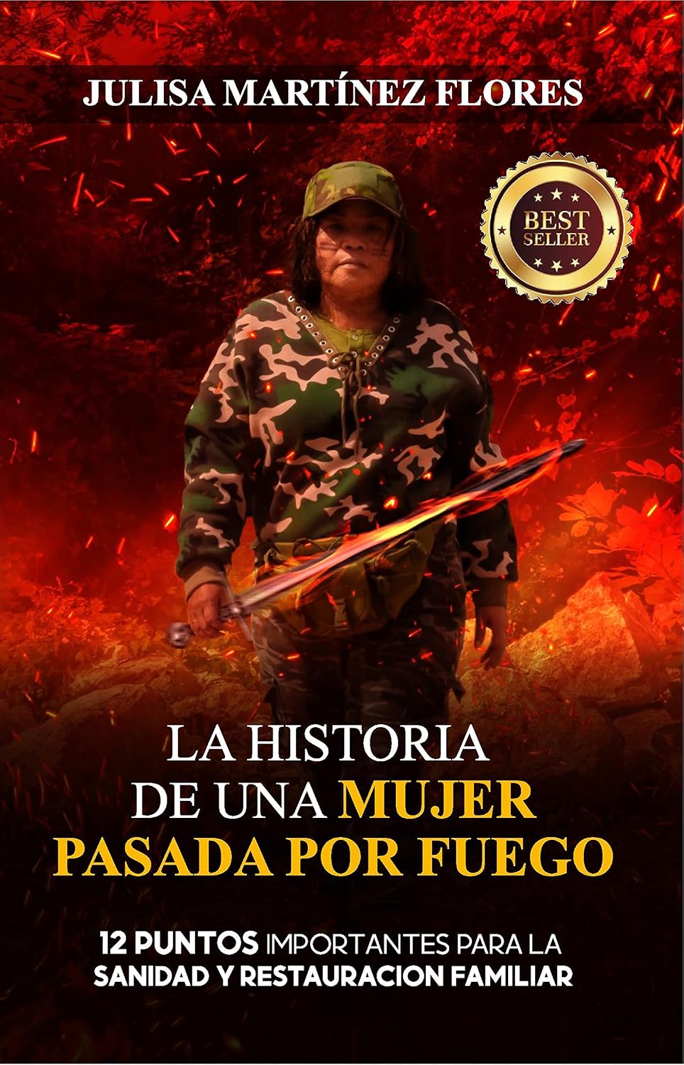 La historia de una mujer pasada por fuego: 12 puntos importantes para la sanidad y restauración familiar (Spanish Edition) baixar o livro de graça