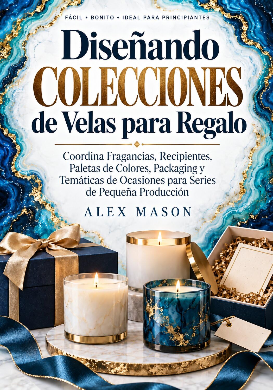 Diseño de colecciones de regalos de velas: Coordina fragancias, envases, paletas de colores, envases y temas de ocasión para sets de lotes pequeños (Spanish Edition) baixar o livro de graça