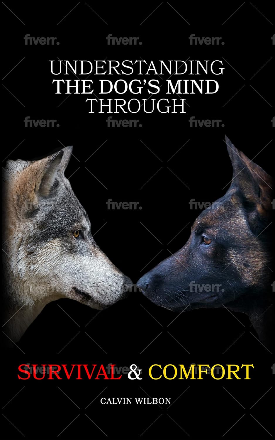 ler totalmente Understanding the Dog's Mind Through Survival & Comfort (English Edition)