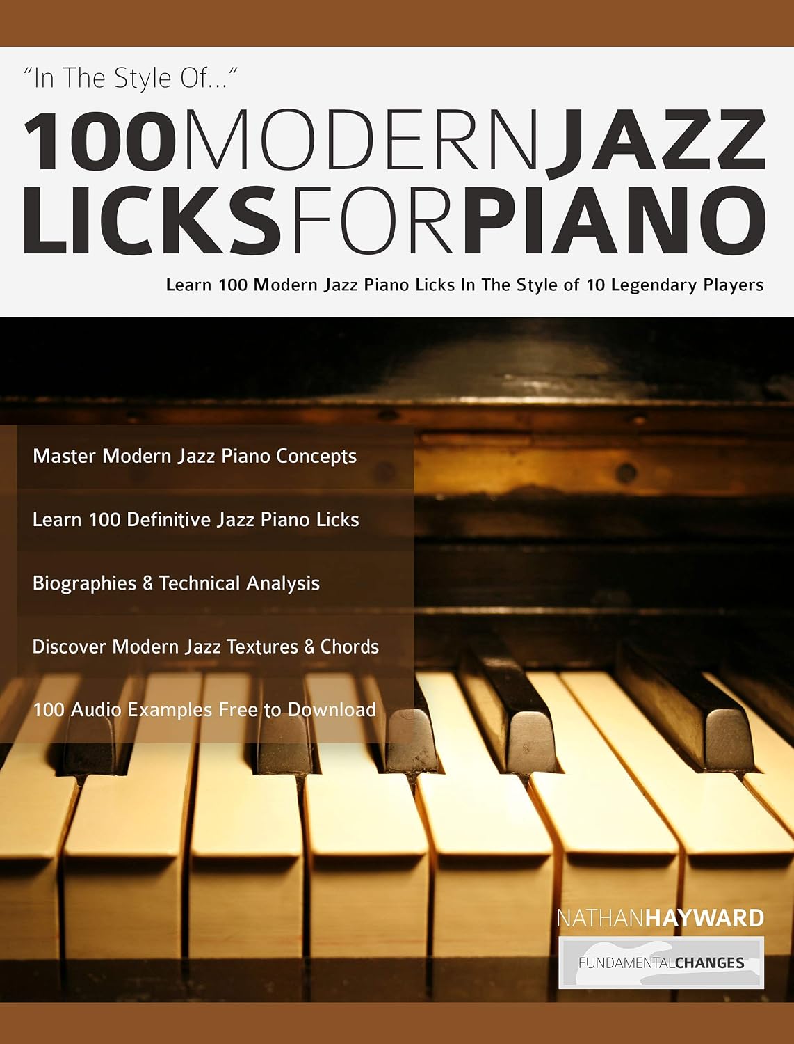 ler totalmente 100 Modern Jazz Licks For Piano: Learn 100 Jazz Piano Licks in the Style of 10 of the World’s Greatest Players (Learn how to play piano) (English Edition)