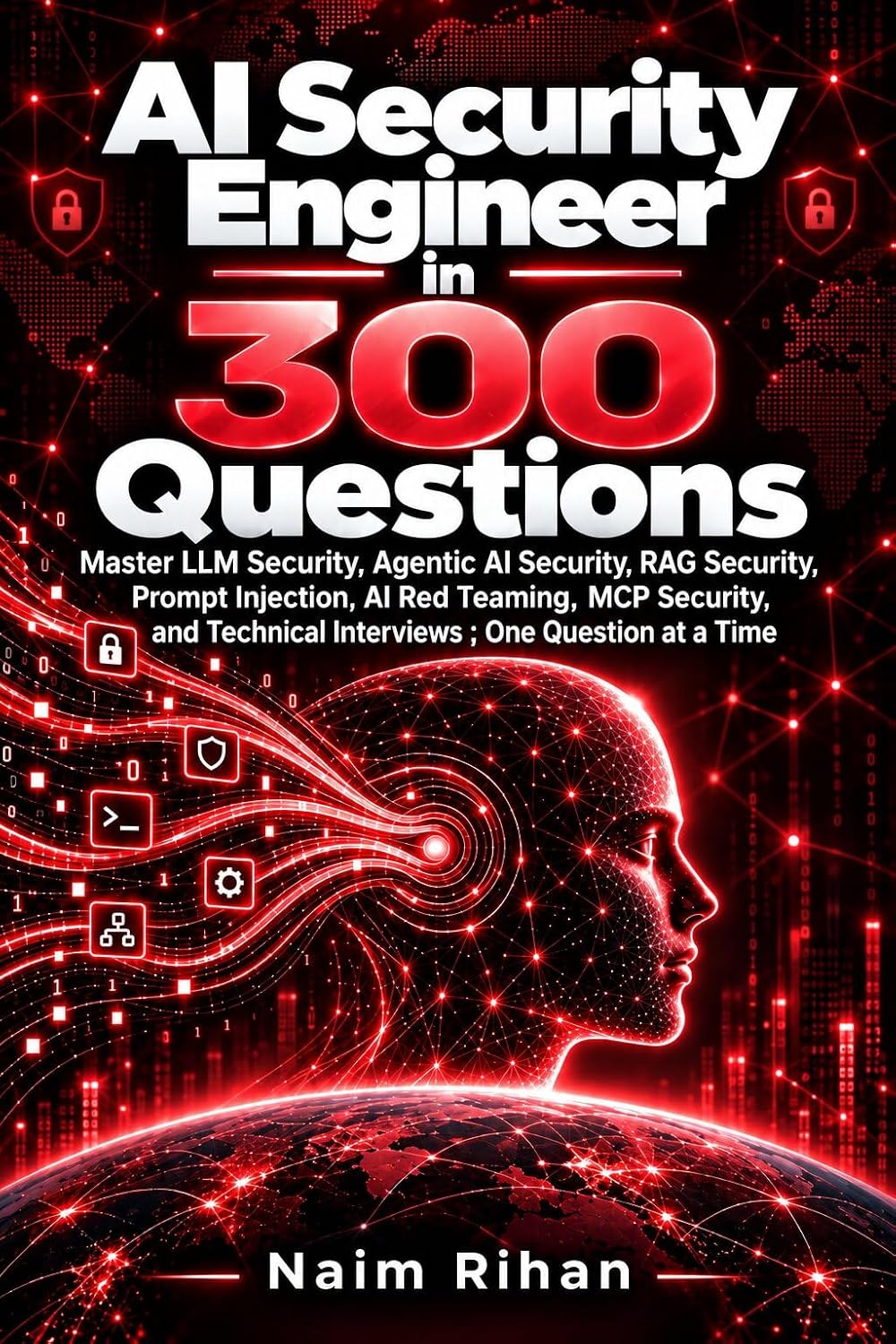 AI Security Engineer in 300 Questions: Master LLM Security, Agentic AI Security, RAG Security, Prompt Injection, AI Red Teaming, MCP Security, and Technical... - One Question at a Time (English Edition) baixar o livro de graça