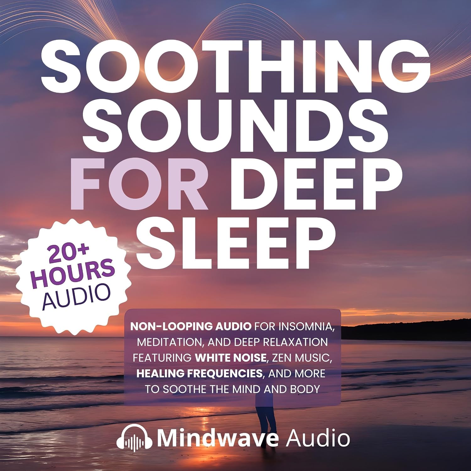 ler totalmente Soothing Sounds for Deep Sleep: Non-Looping Audio for Insomnia, Meditation, and Deep Relaxation Featuring White Noise, Zen Music, Healing Frequencies, and More to Soothe the Mind and Body