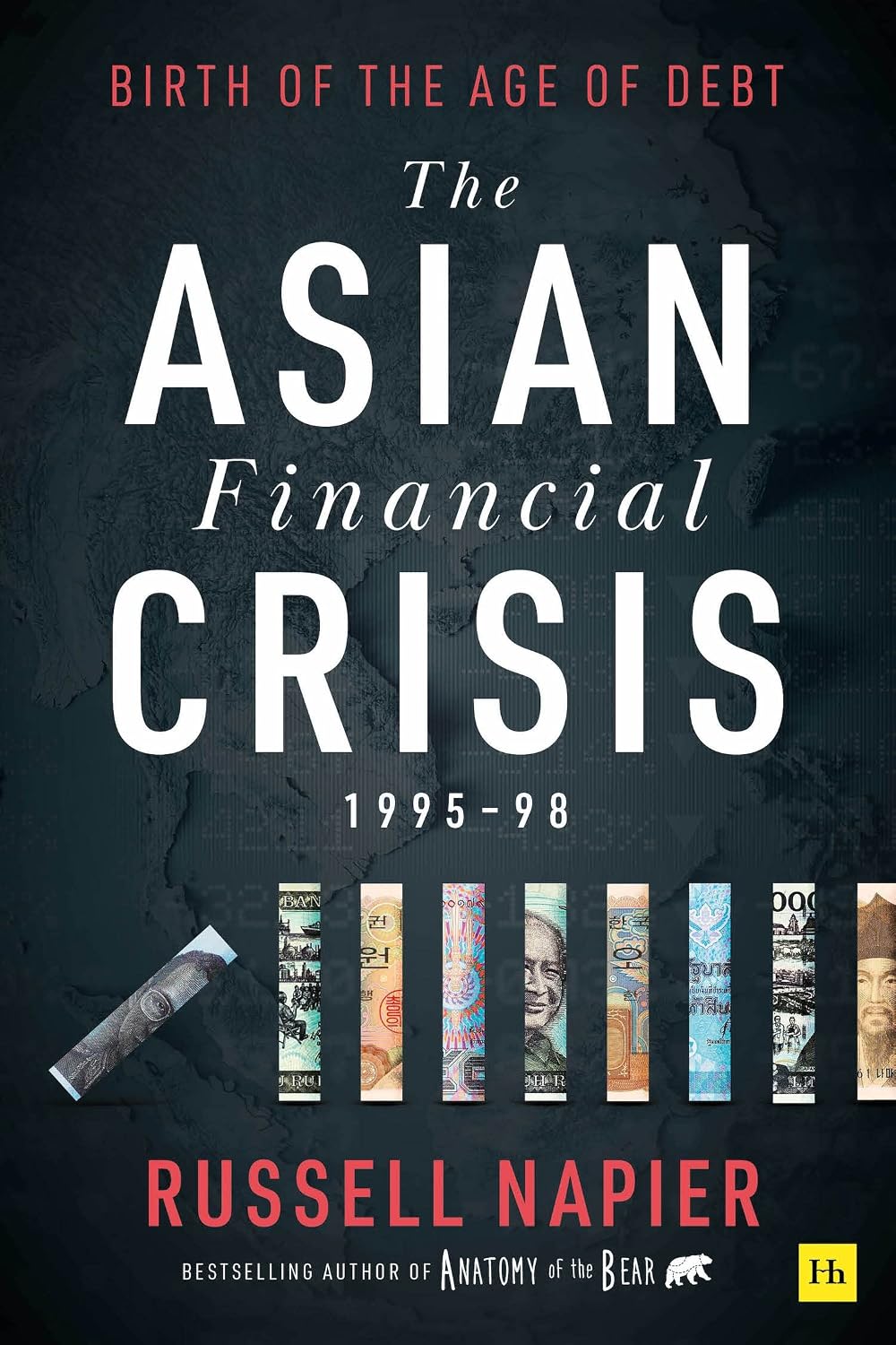 ler totalmente The Asian Financial Crisis 1995-98: Birth of the Age of Debt (English Edition)