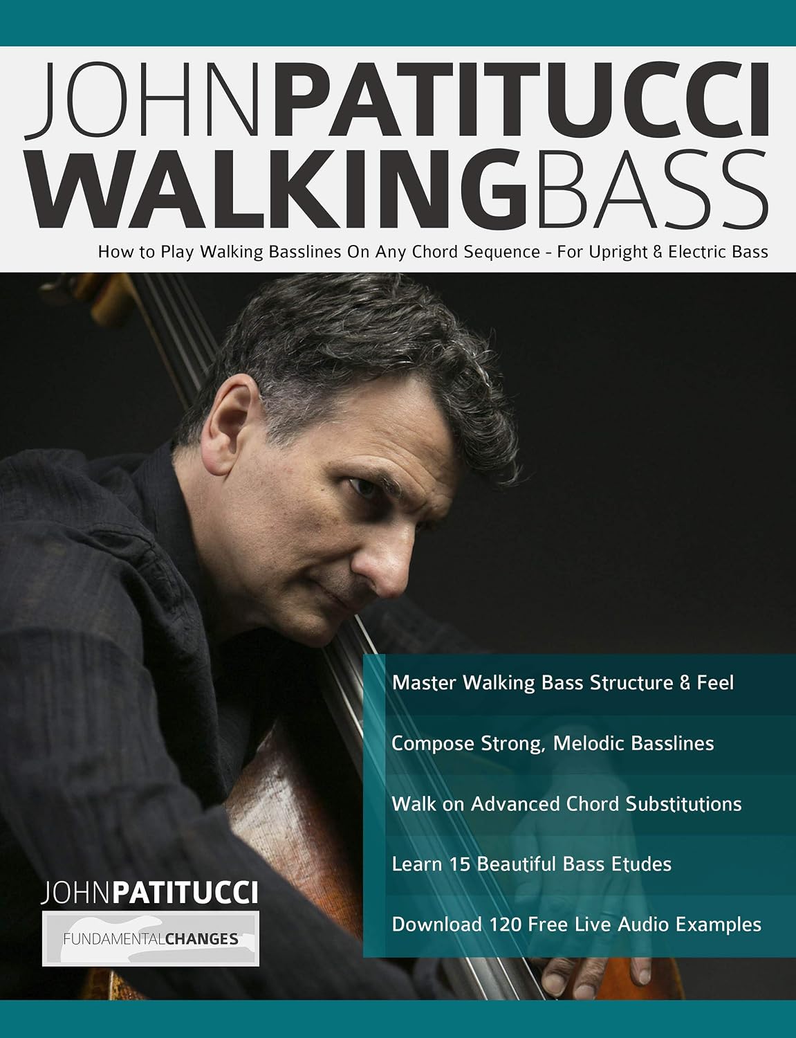 capítulo por capítulo baixar John Patitucci Walking Bass: How to Play Walking Basslines On Any Chord Sequence - For Upright & Electric Bass (Learn how to play bass) (English Edition)